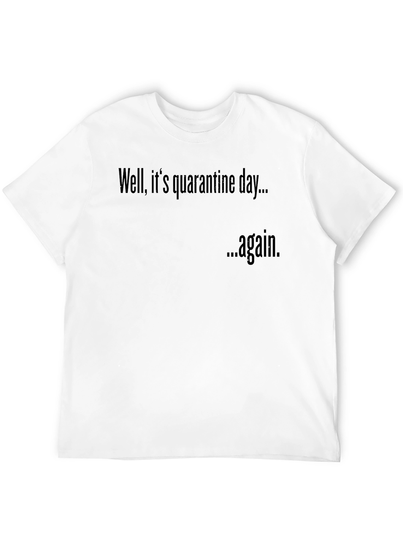 Quarantine Day Black T-Shirt