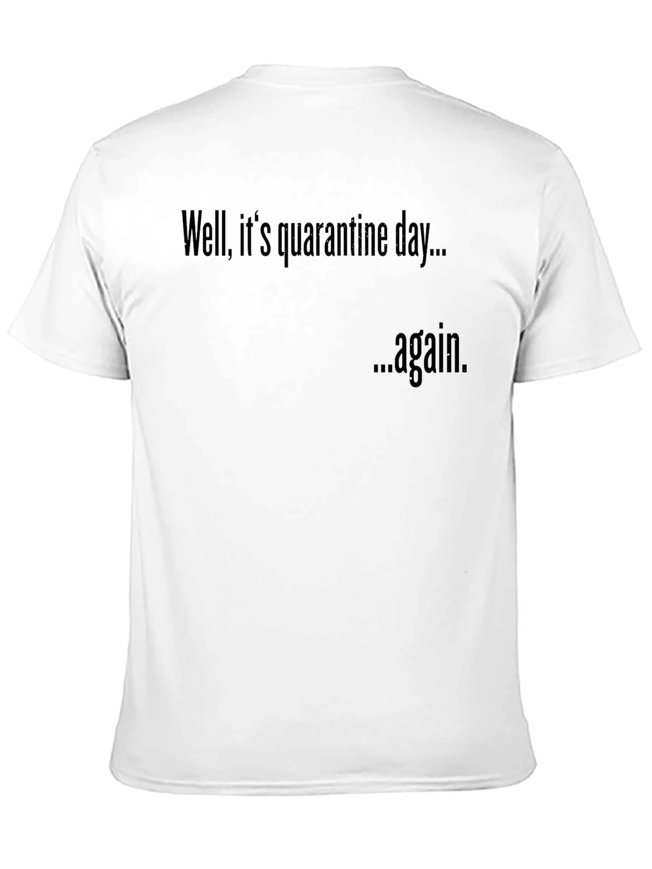 Quarantine Day Black T-Shirt