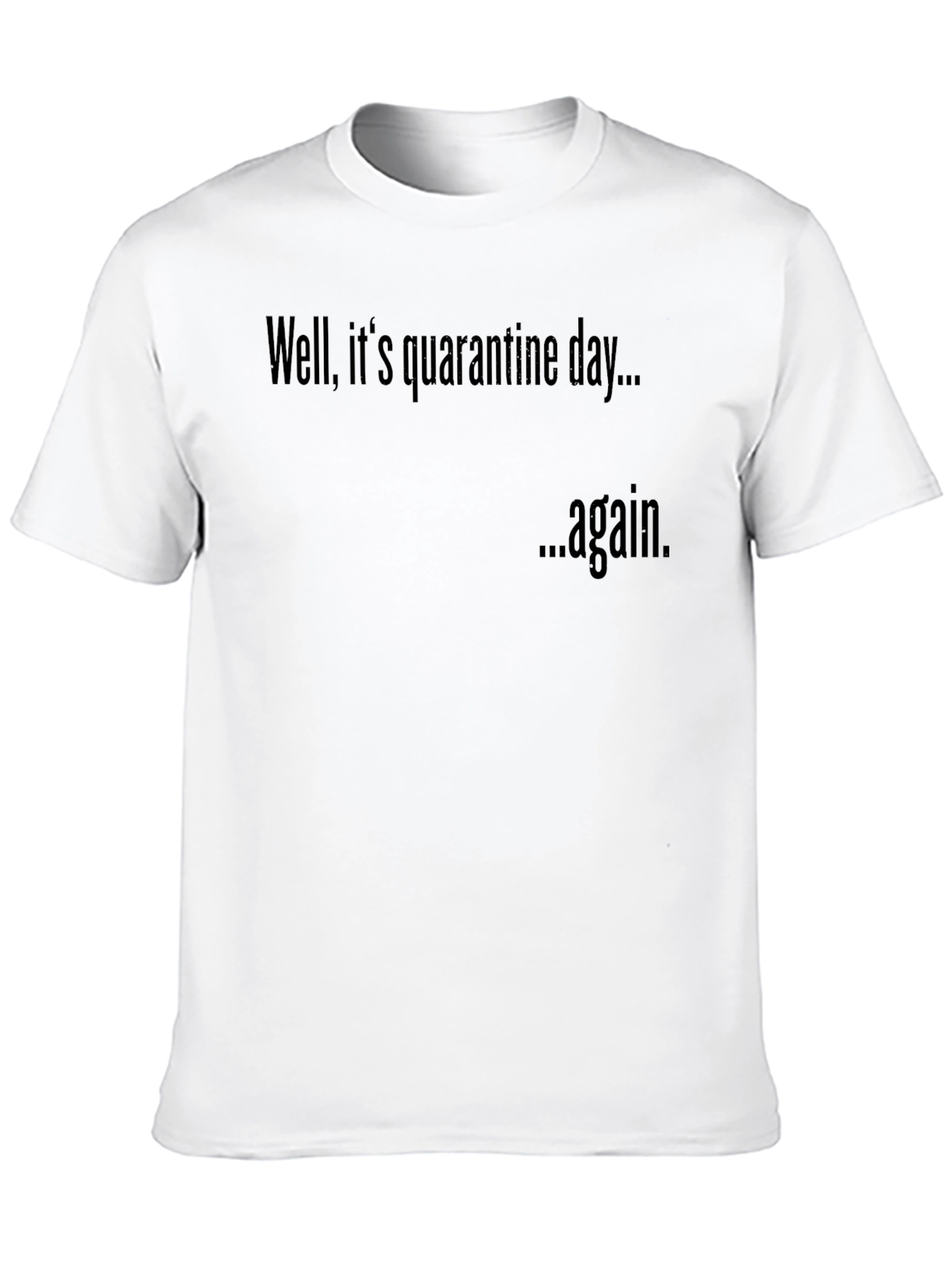 Quarantine Day Black T-Shirt