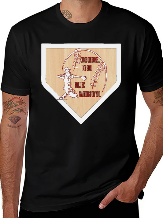 Baseball Home Base Tee: Come on Home My Son