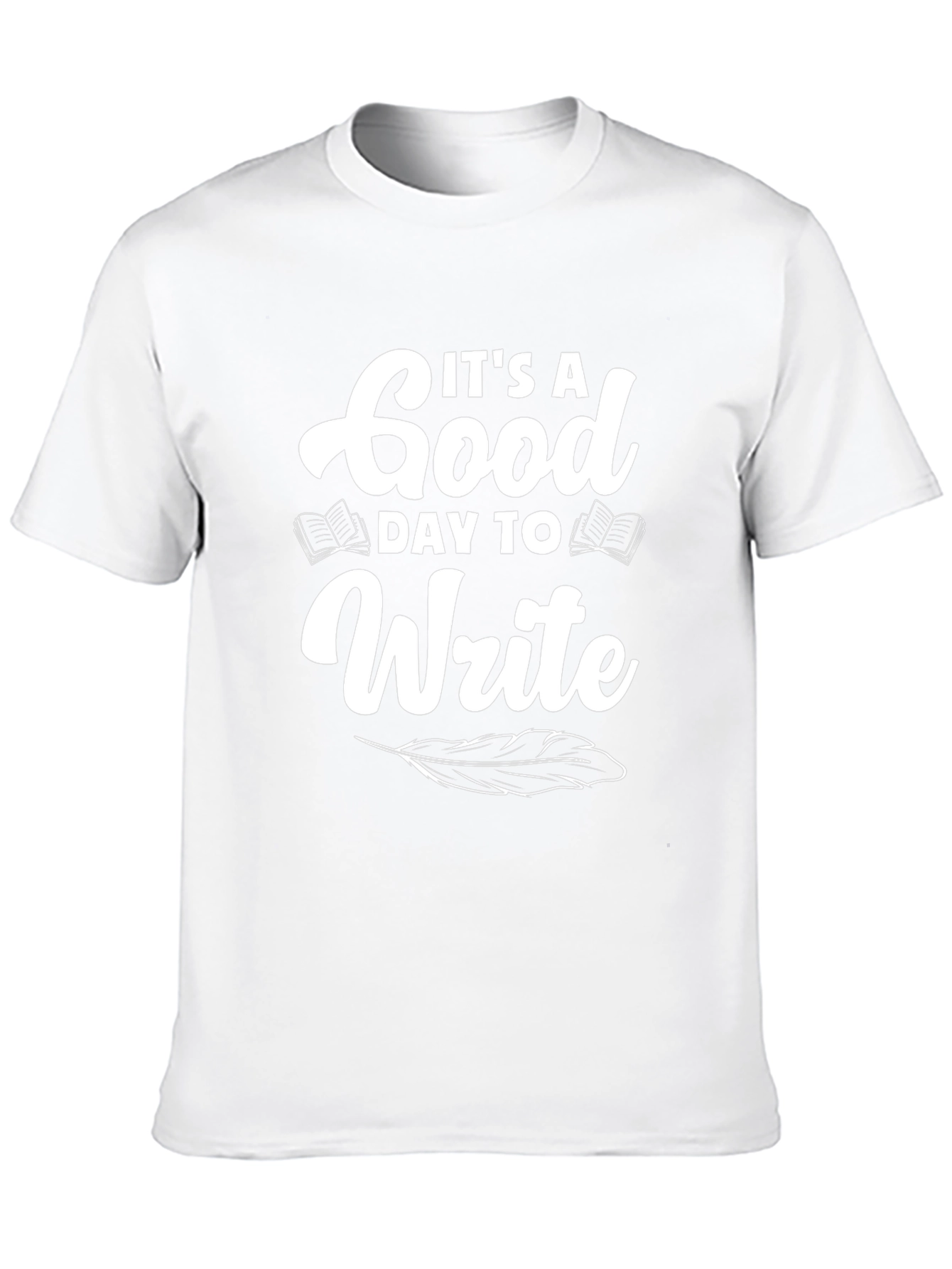 Its a Good Day to Write T-Shirt - Black