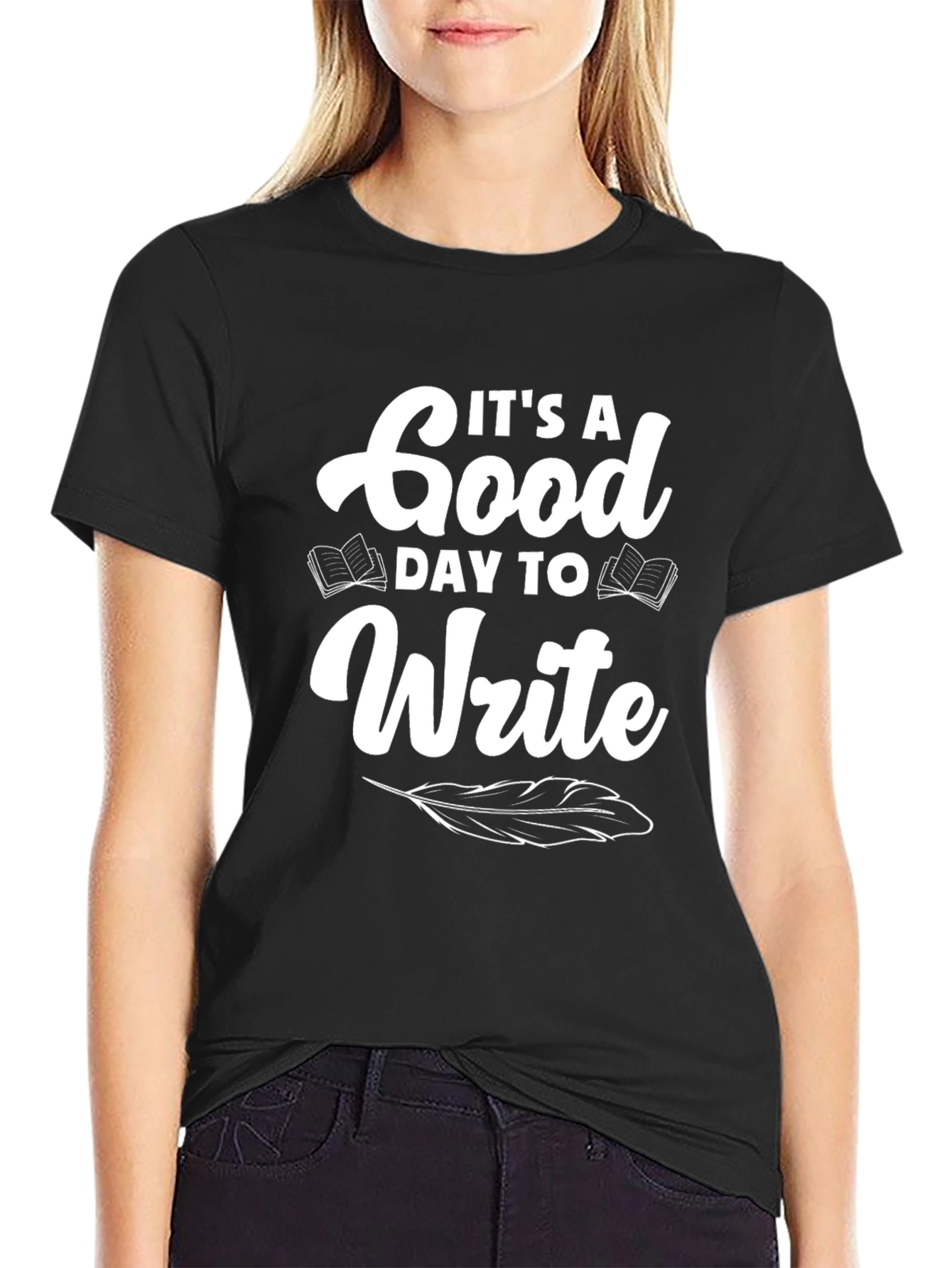 Its a Good Day to Write T-Shirt - Black