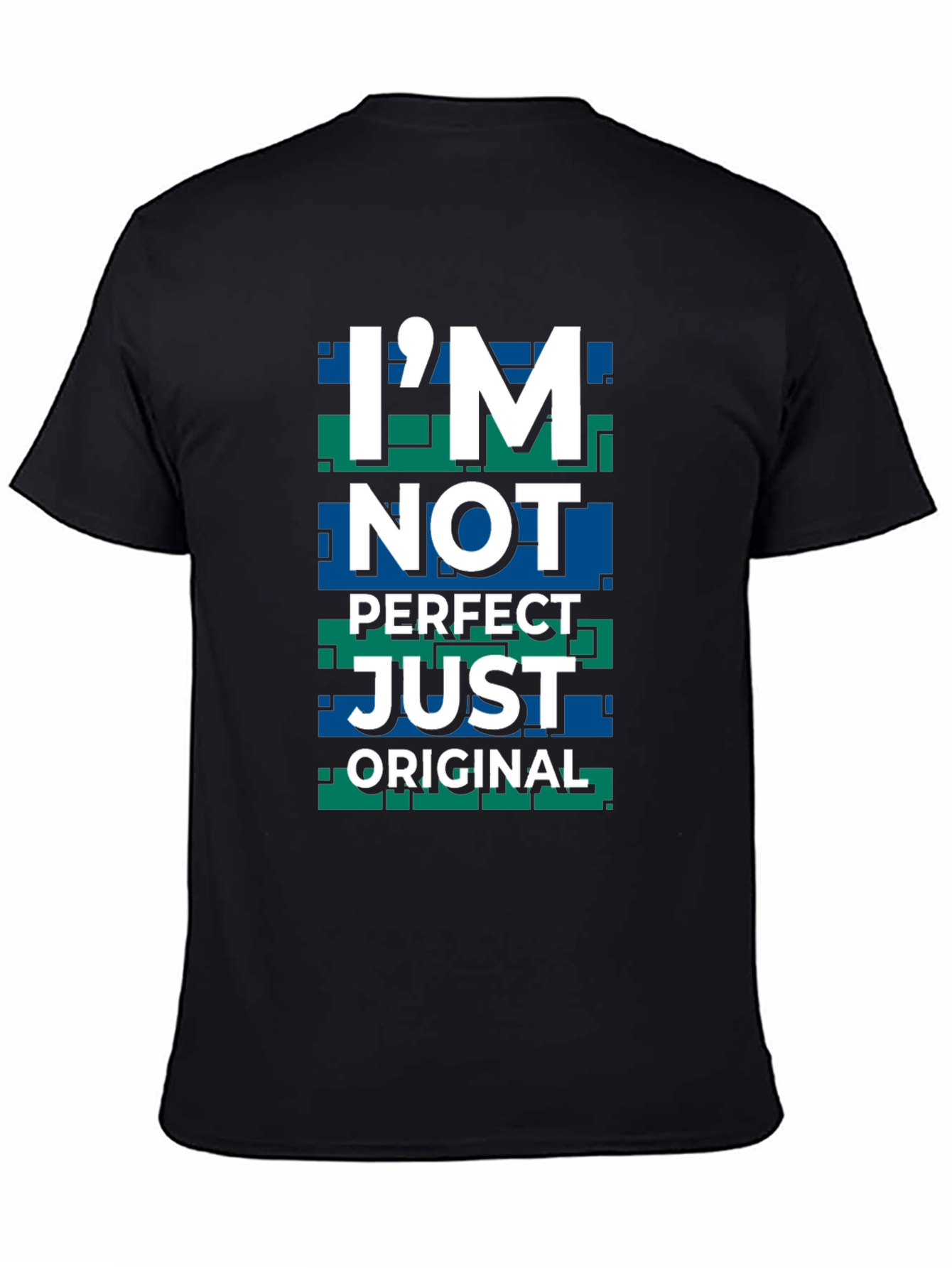 Im Not Perfect Just Original Graphic Tee
