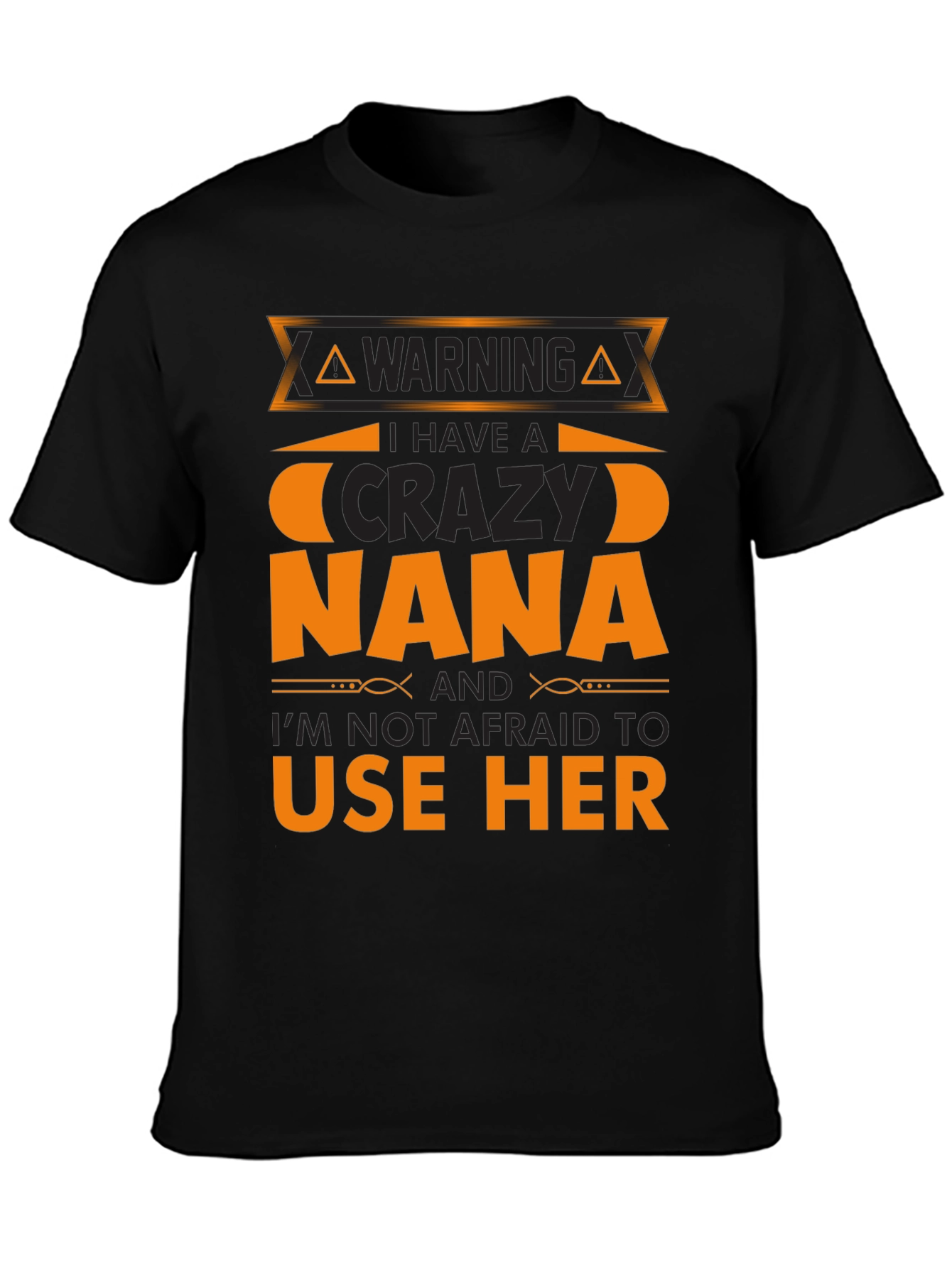 Warning Crazy Nana T-Shirt - Funny Novelty Tee