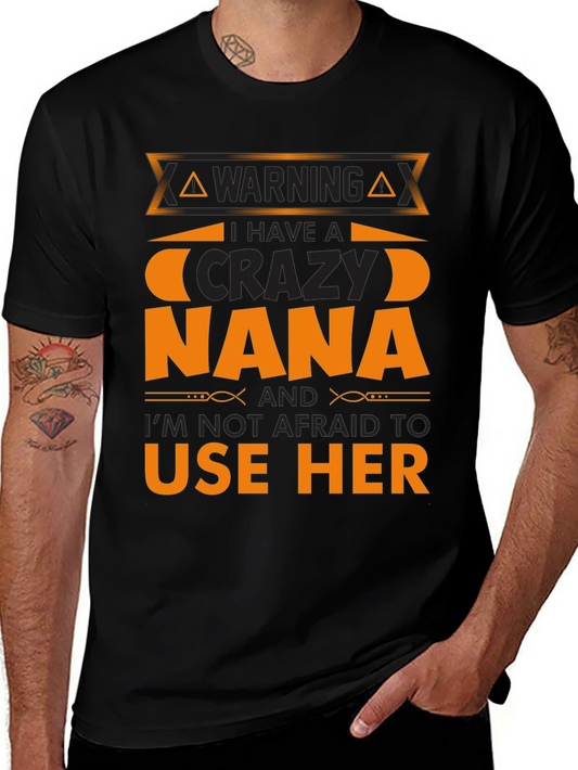Warning Crazy Nana T-Shirt - Funny Novelty Tee