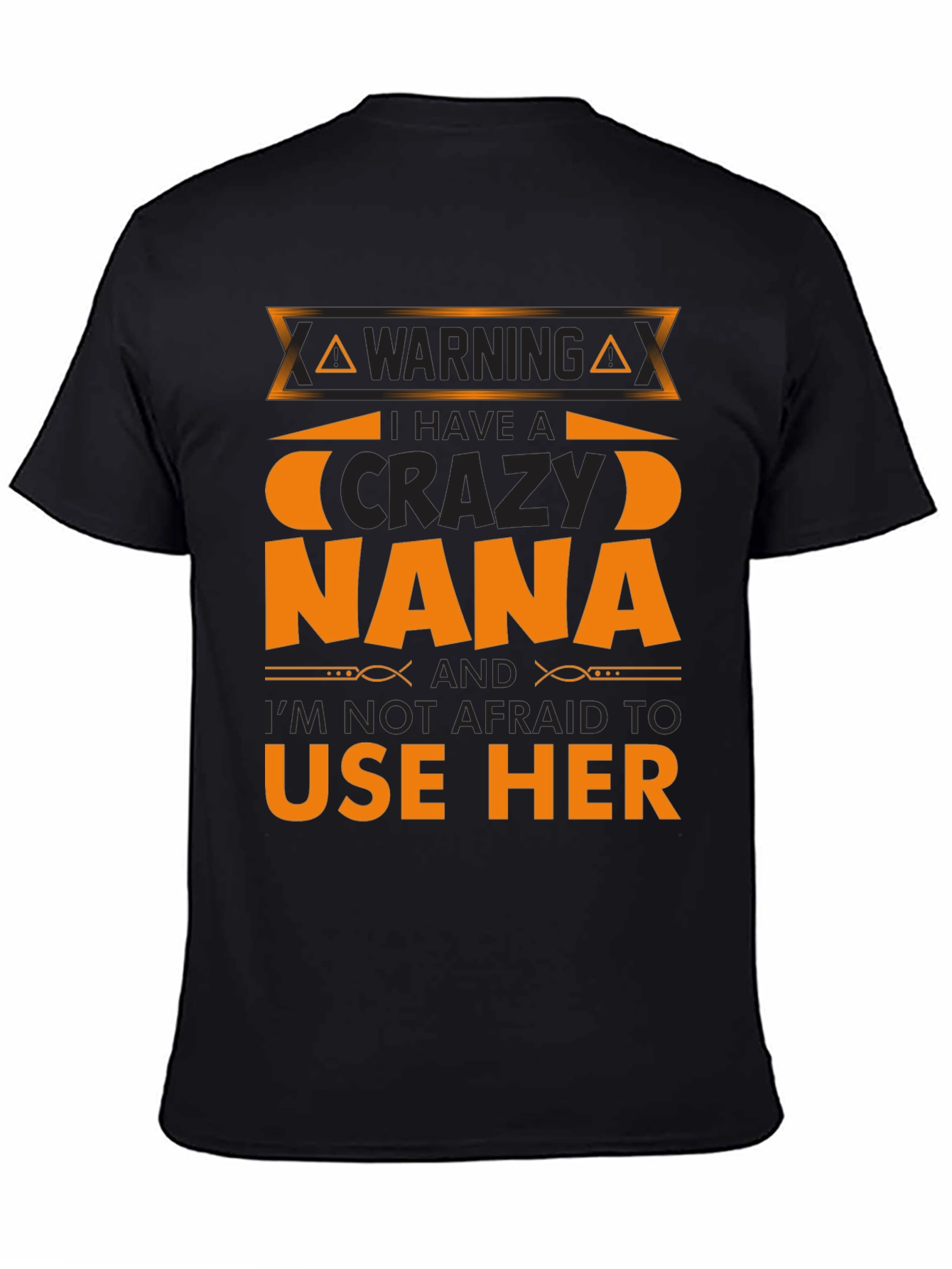 Warning Crazy Nana T-Shirt - Funny Novelty Tee