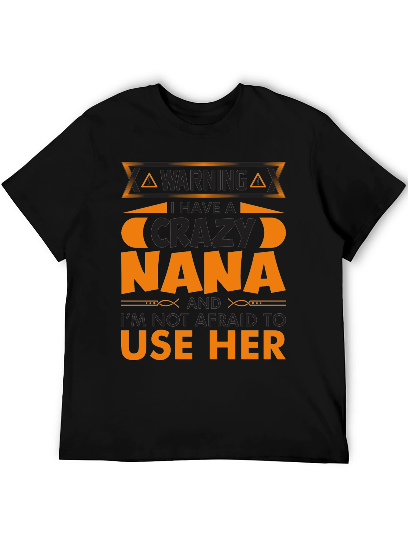 Warning Crazy Nana T-Shirt - Funny Novelty Tee