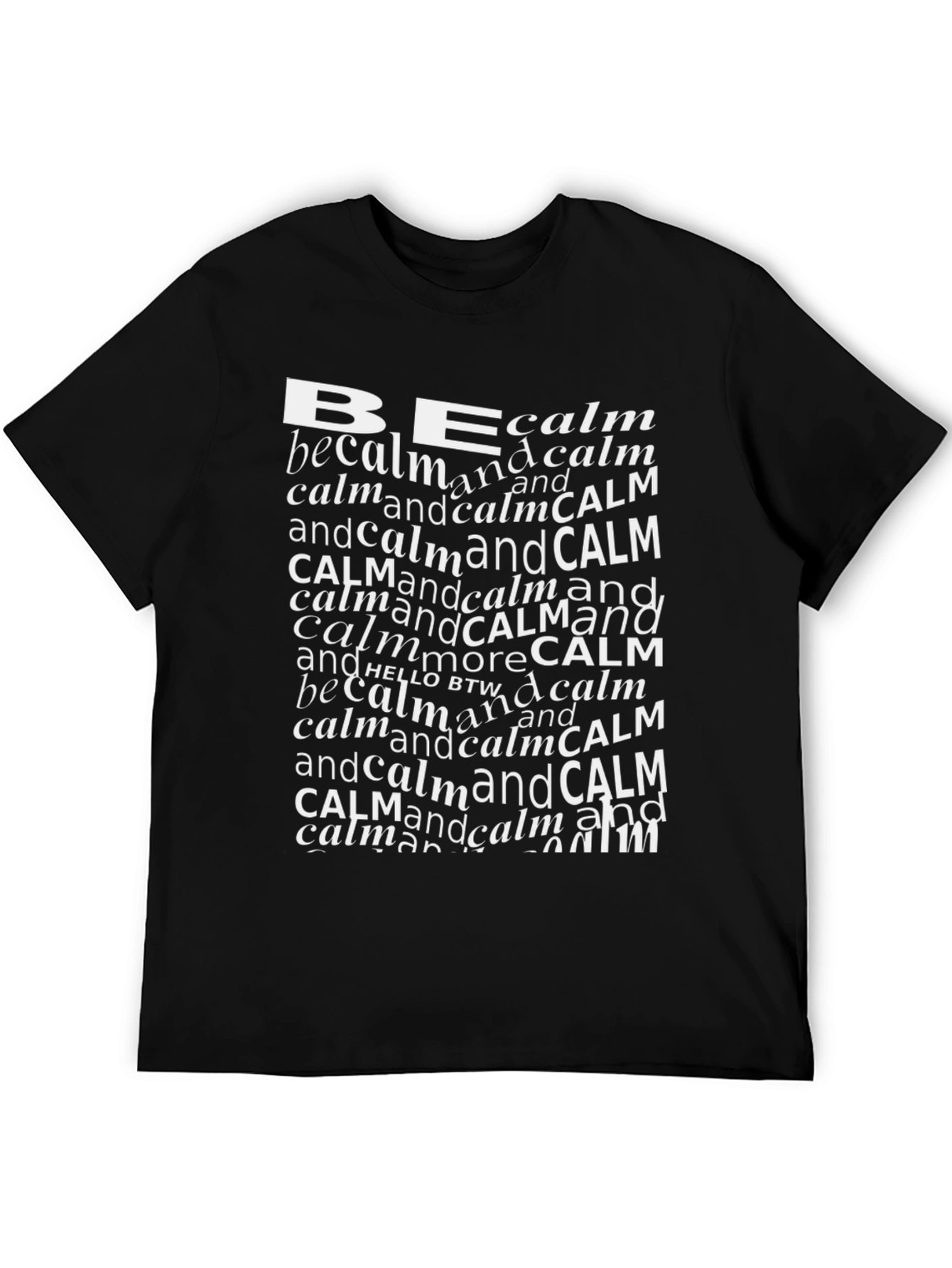 Be Calm T-Shirt