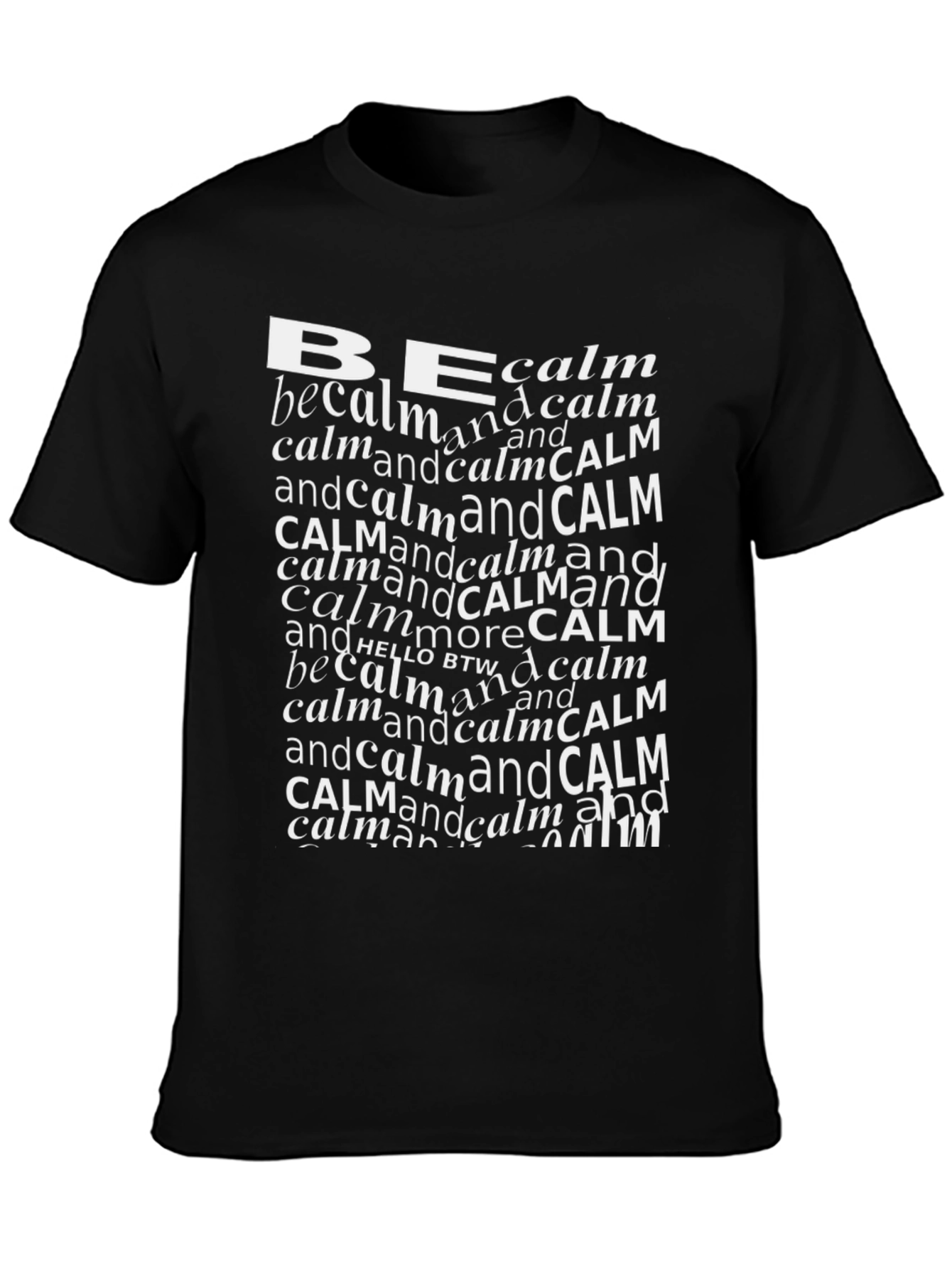 Be Calm T-Shirt