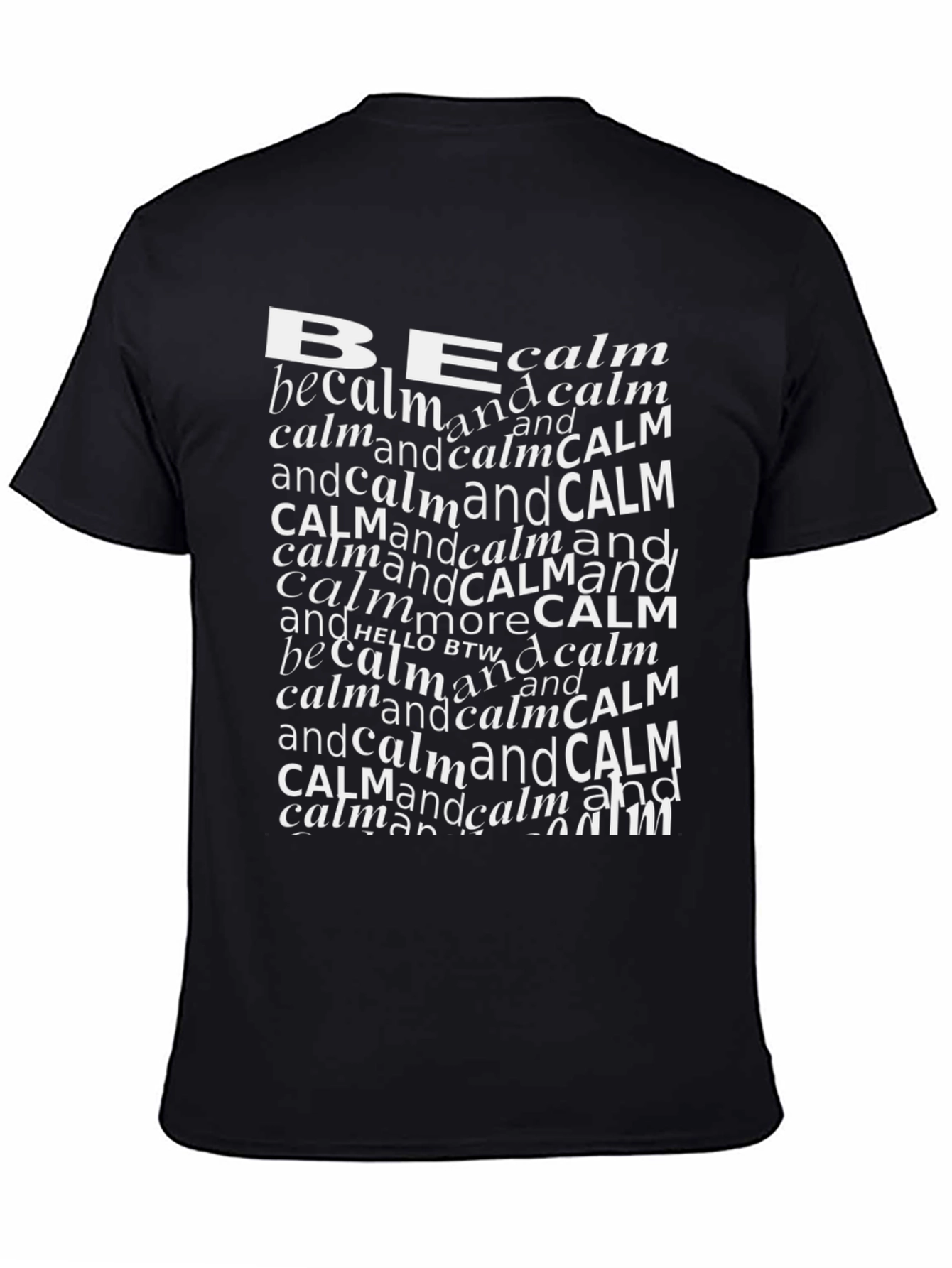 Be Calm T-Shirt