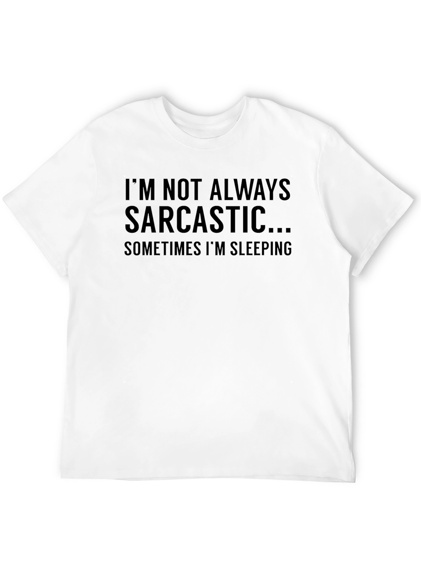 Sarcastic Humor T-Shirt