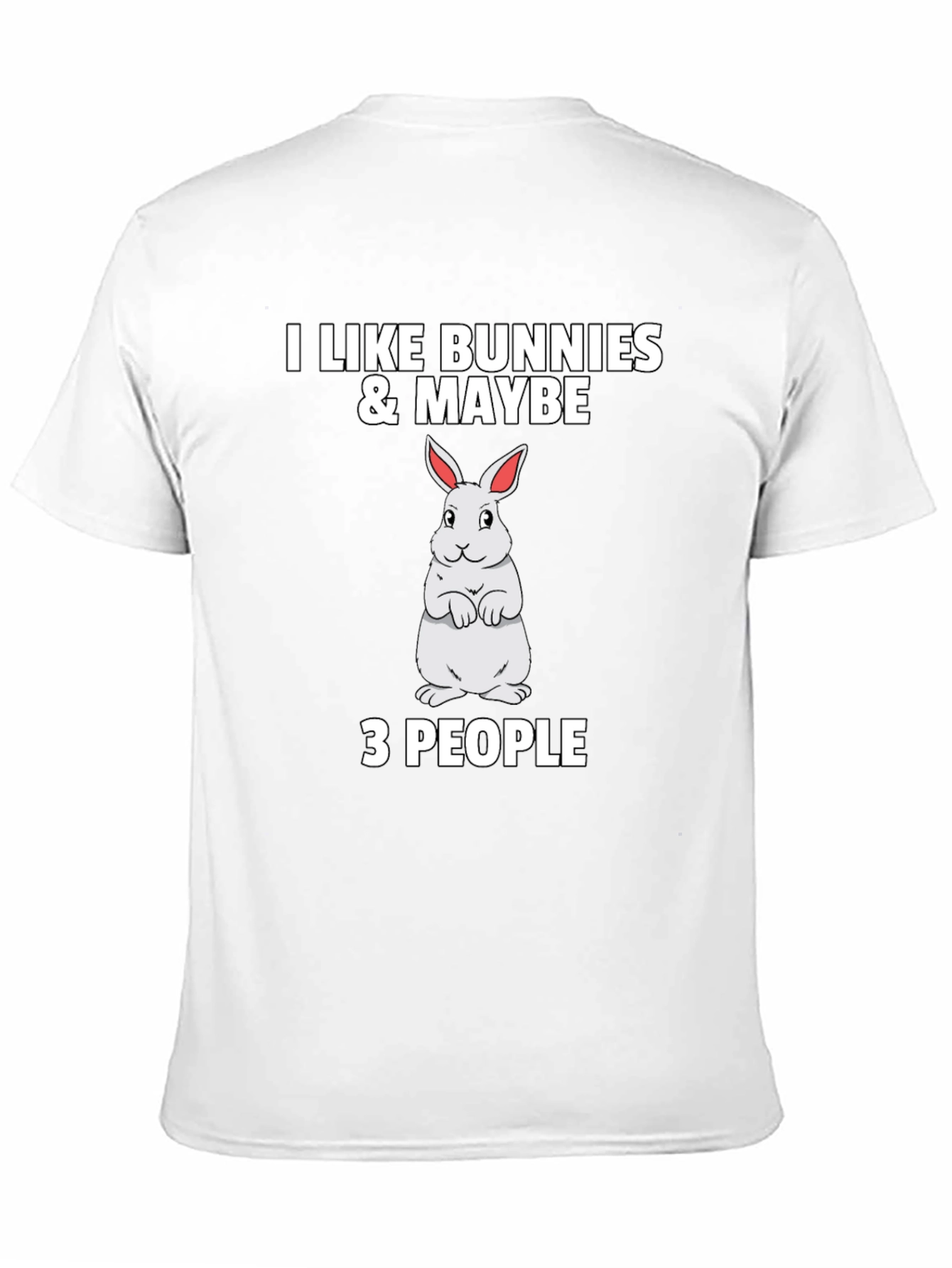 I Like Bunnies & Maybe 3 People Black T-Shirt