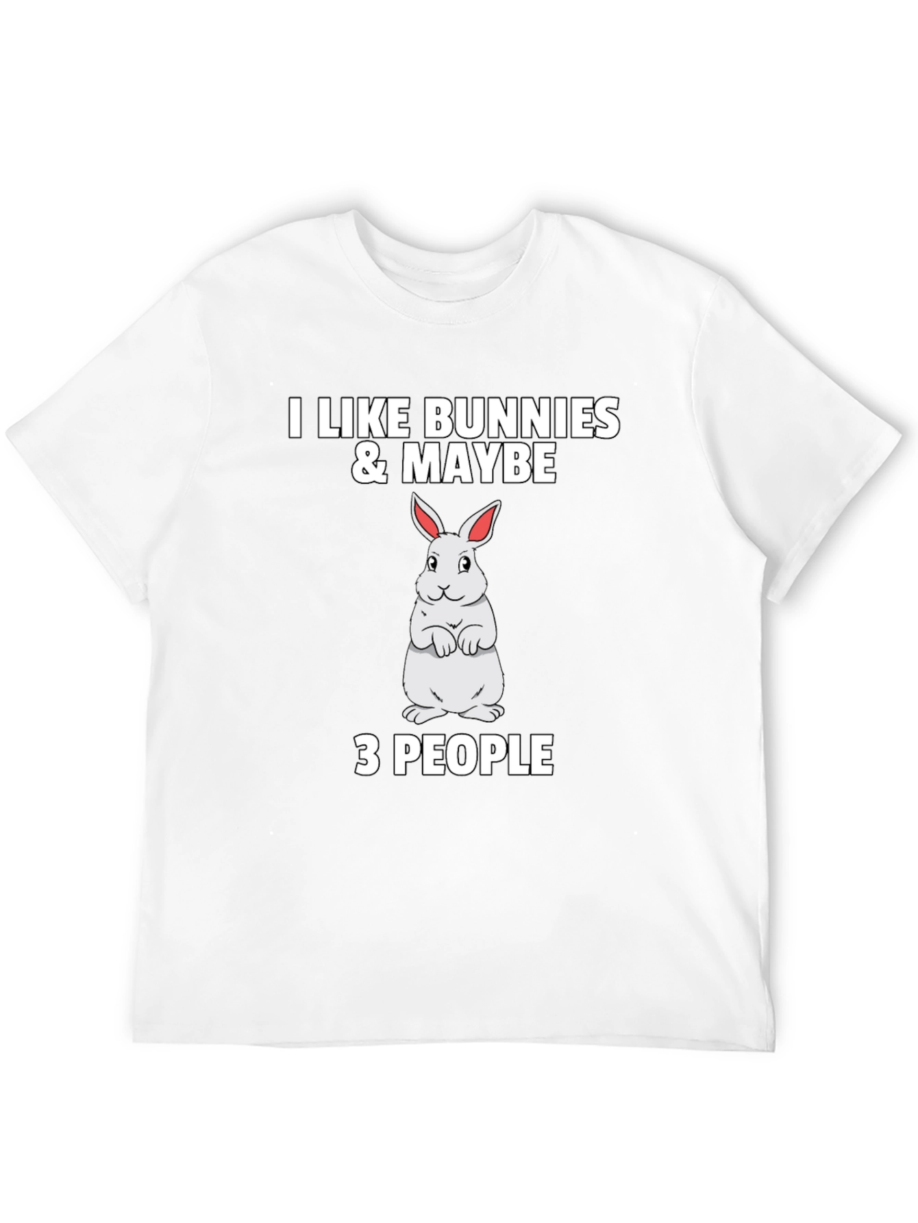 I Like Bunnies & Maybe 3 People Black T-Shirt