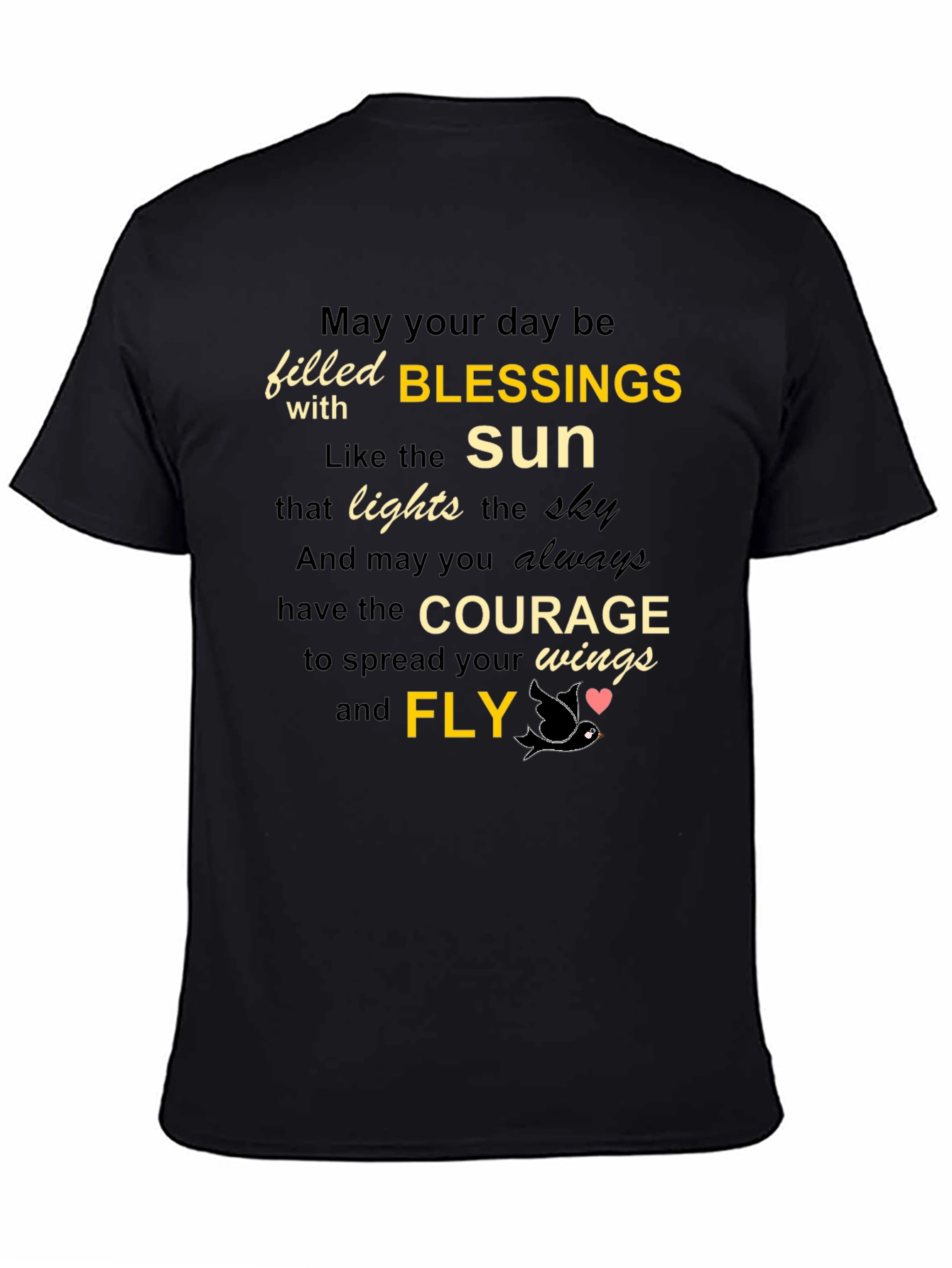 Inspirational Blessings T-Shirt - Courage and Fly