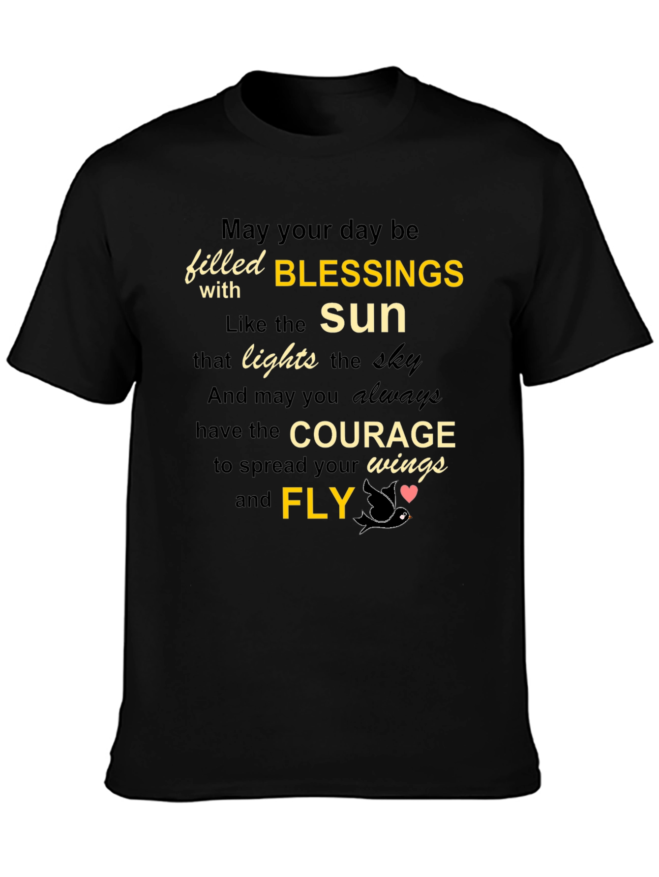 Inspirational Blessings T-Shirt - Courage and Fly