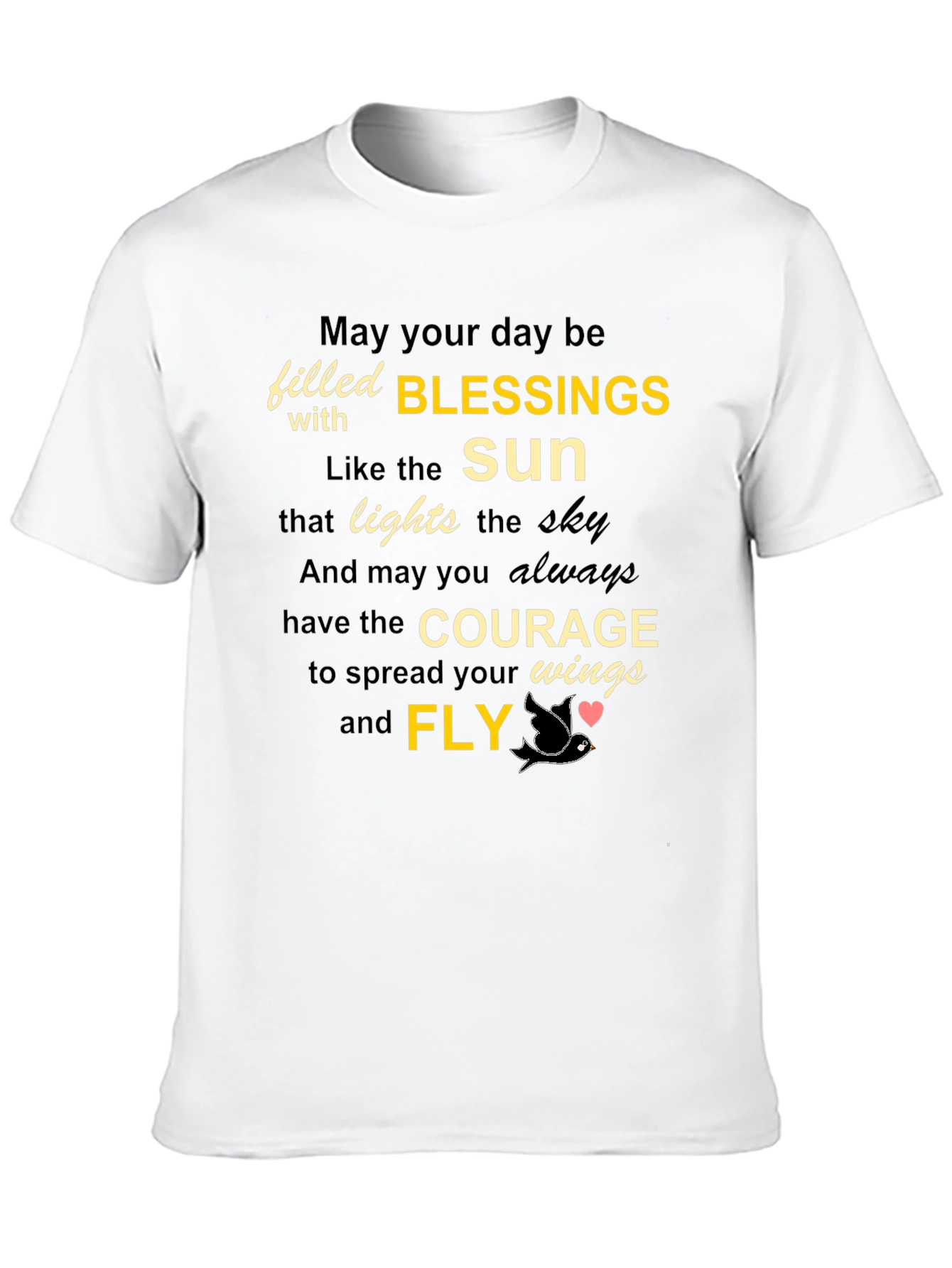 Inspirational Blessings T-Shirt - Courage and Fly