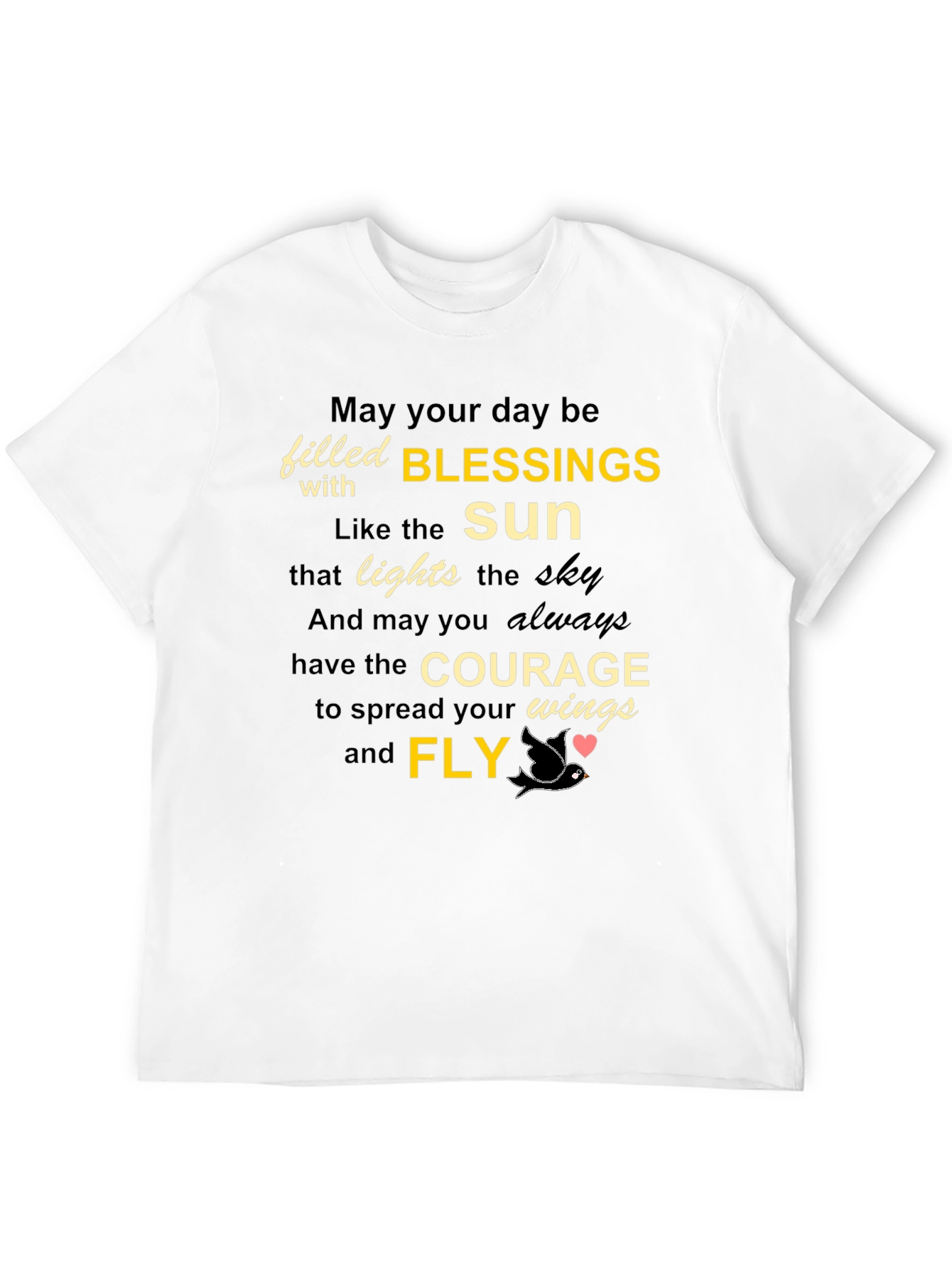 Inspirational Blessings T-Shirt - Courage and Fly