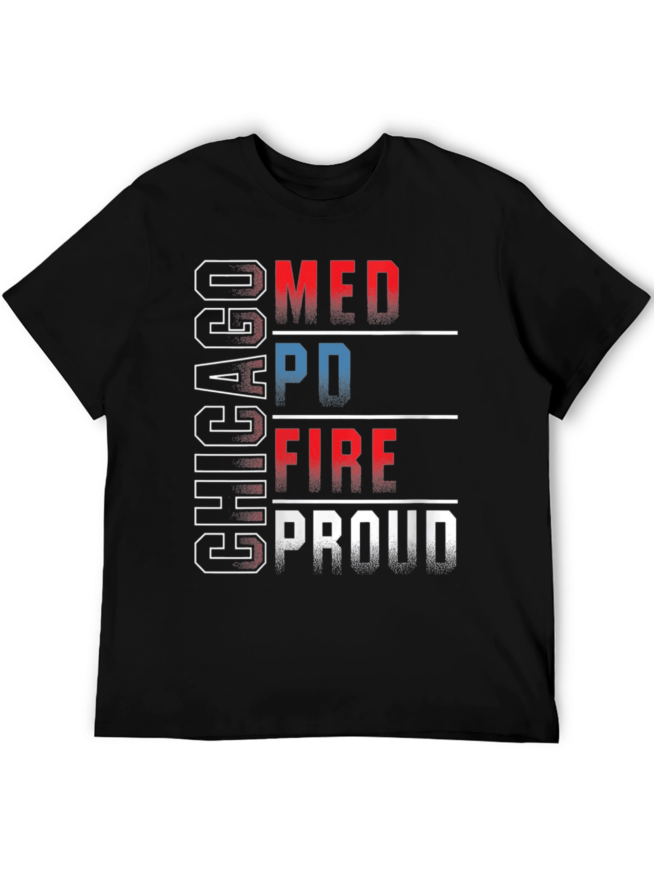 Chicago MED PD FIRE Proud T-Shirt