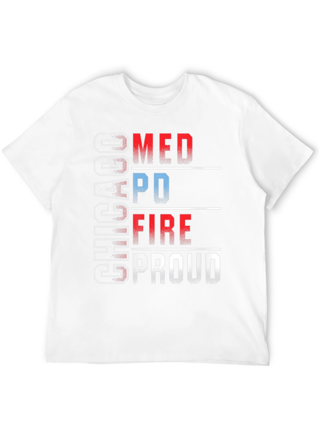 Chicago MED PD FIRE Proud T-Shirt