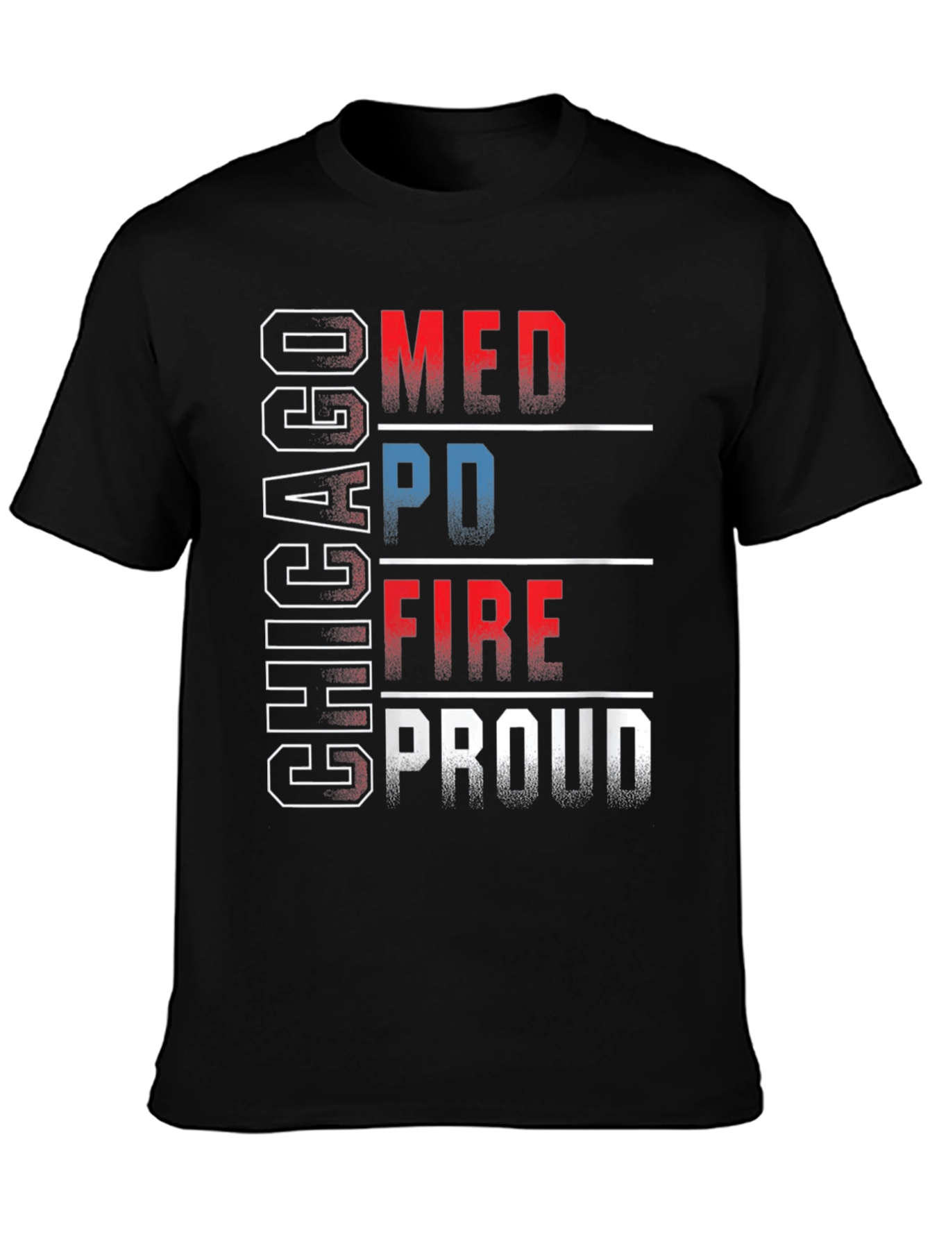 Chicago MED PD FIRE Proud T-Shirt