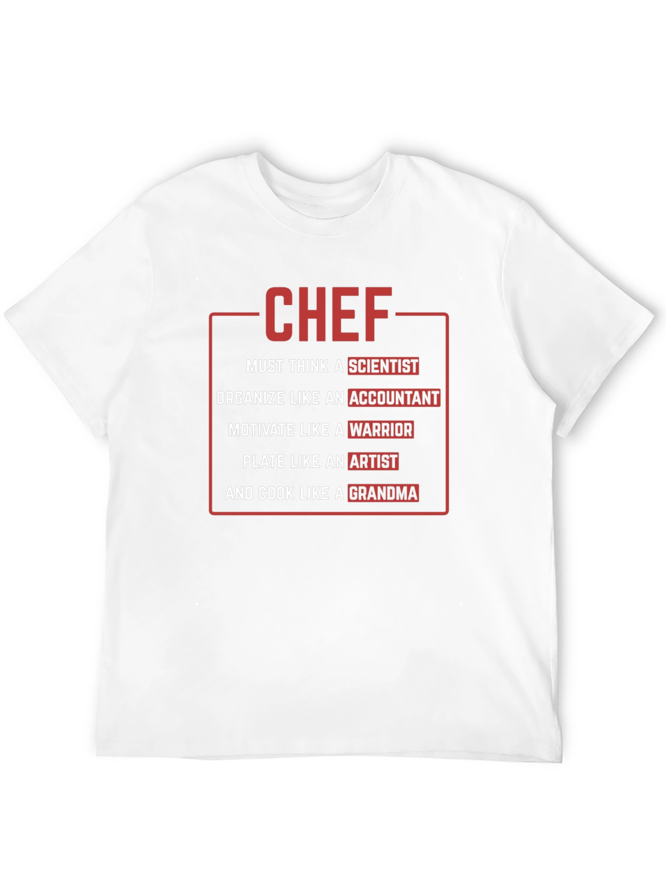 Chef T-Shirt: Scientist Accountant Warrior Artist Grandma