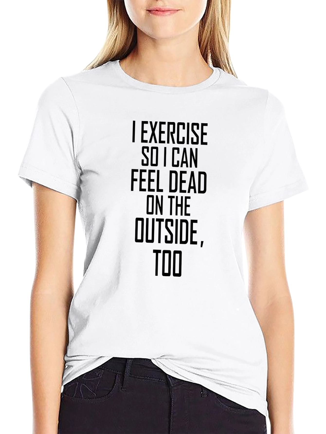 I Exercise So I Can Feel Dead T-Shirt