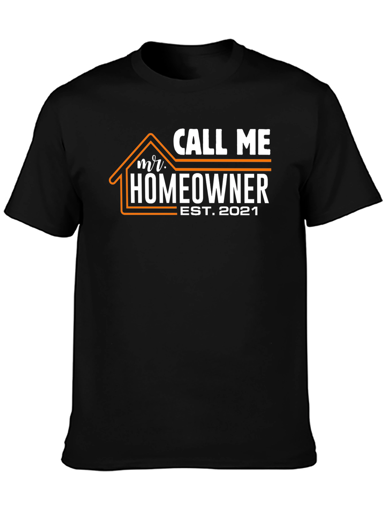 Call Me Mr. Homeowner T-Shirt