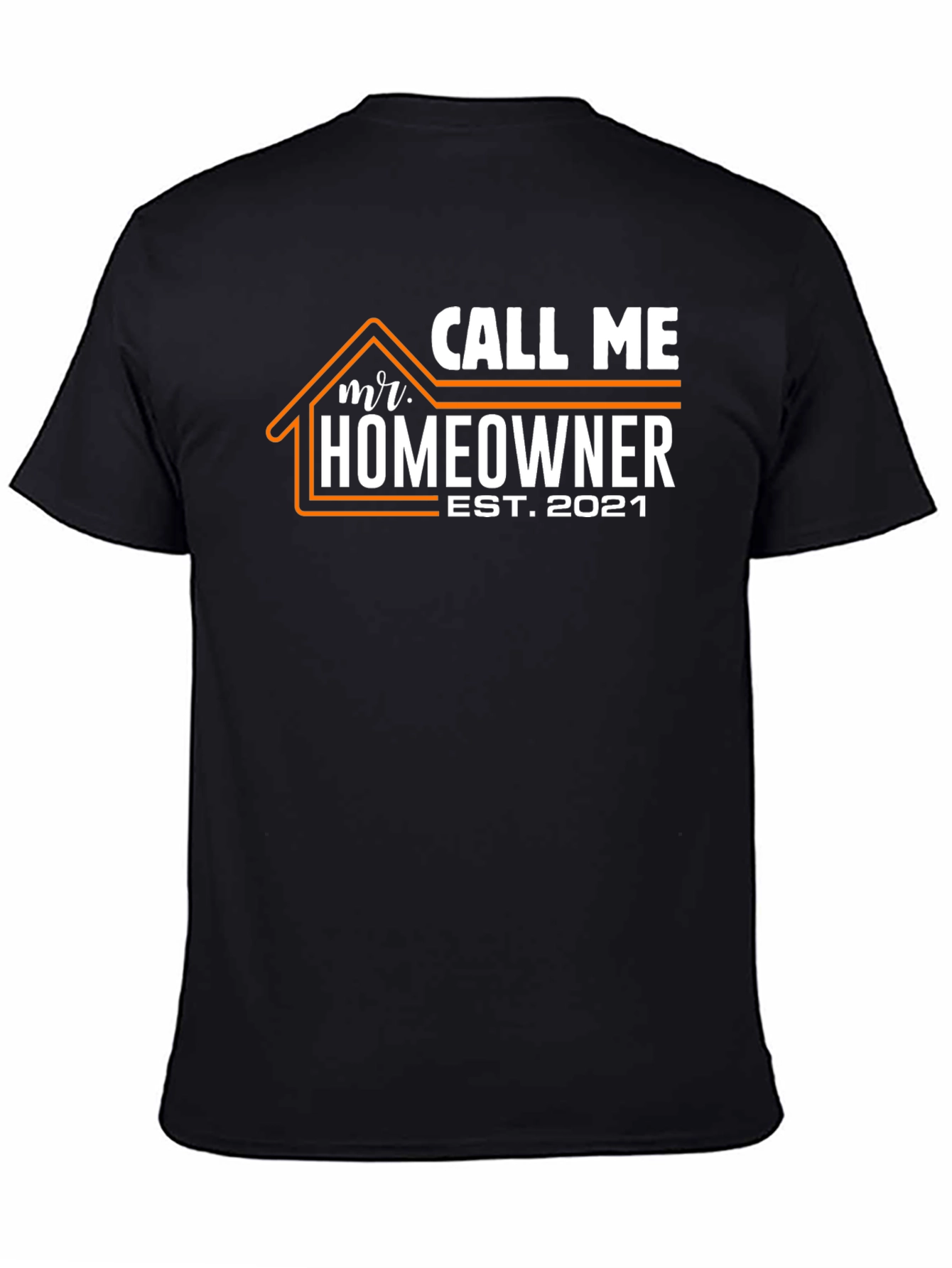Call Me Mr. Homeowner T-Shirt