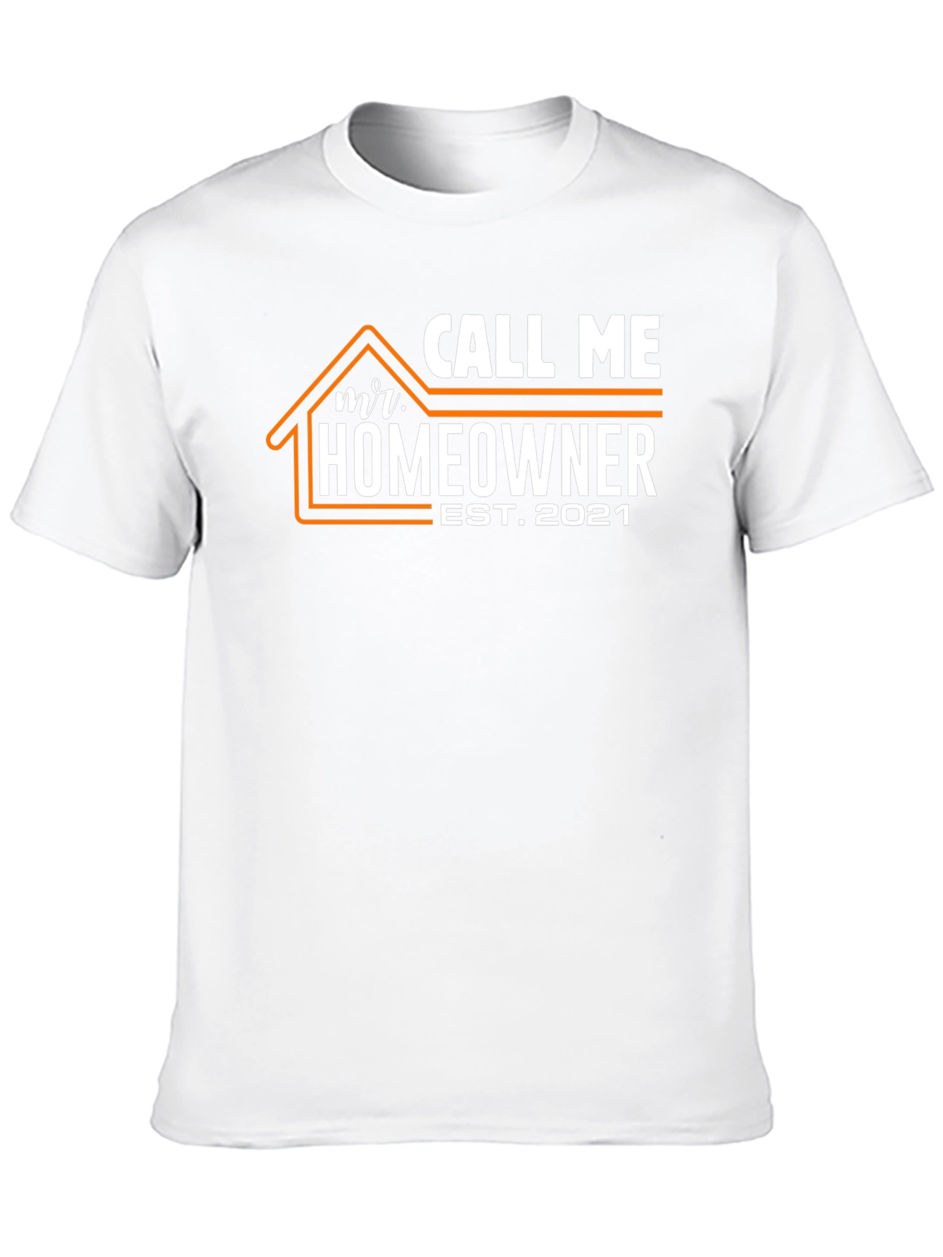 Call Me Mr. Homeowner T-Shirt