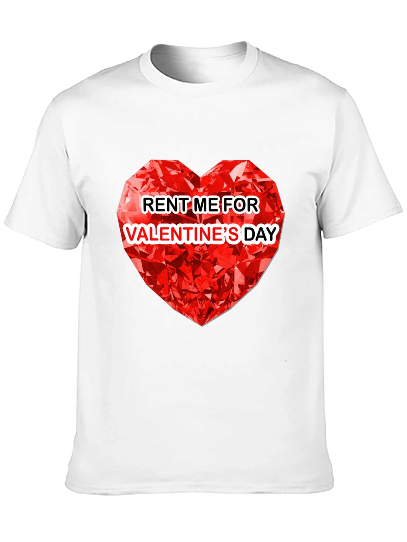 Rent Me For Valentines Day T-Shirt