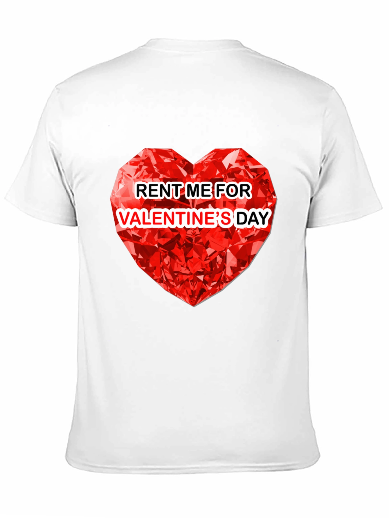 Rent Me For Valentines Day T-Shirt