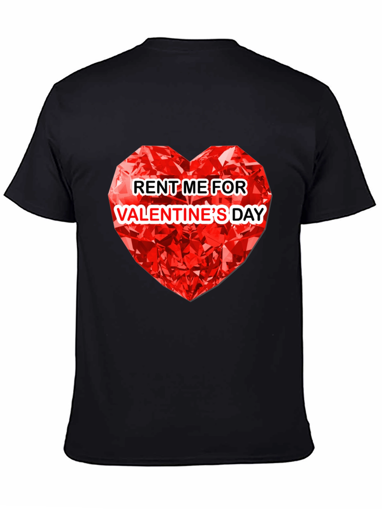 Rent Me For Valentines Day T-Shirt