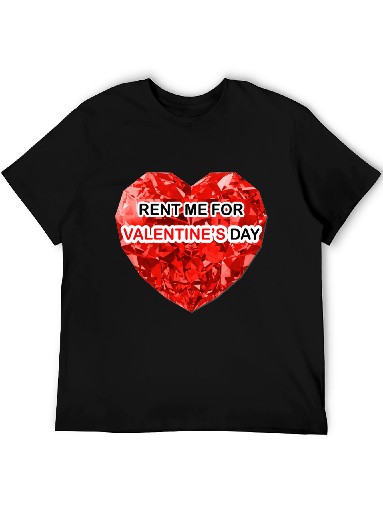 Rent Me For Valentines Day T-Shirt