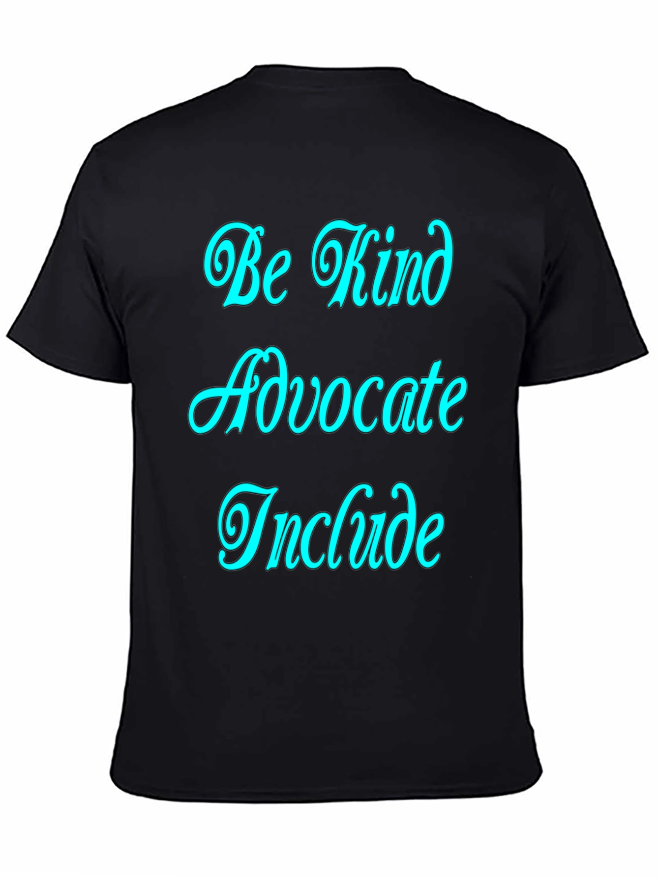 Be Kind Advocate Include Graphic Tee