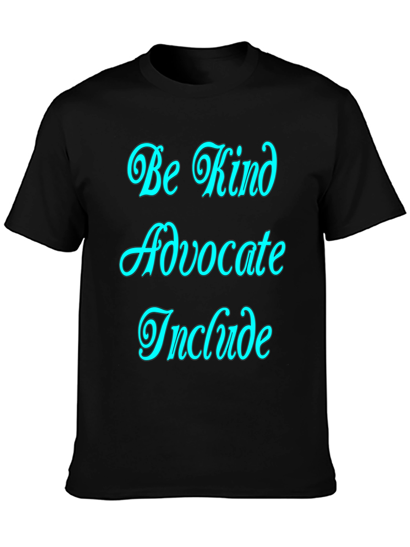 Be Kind Advocate Include Graphic Tee