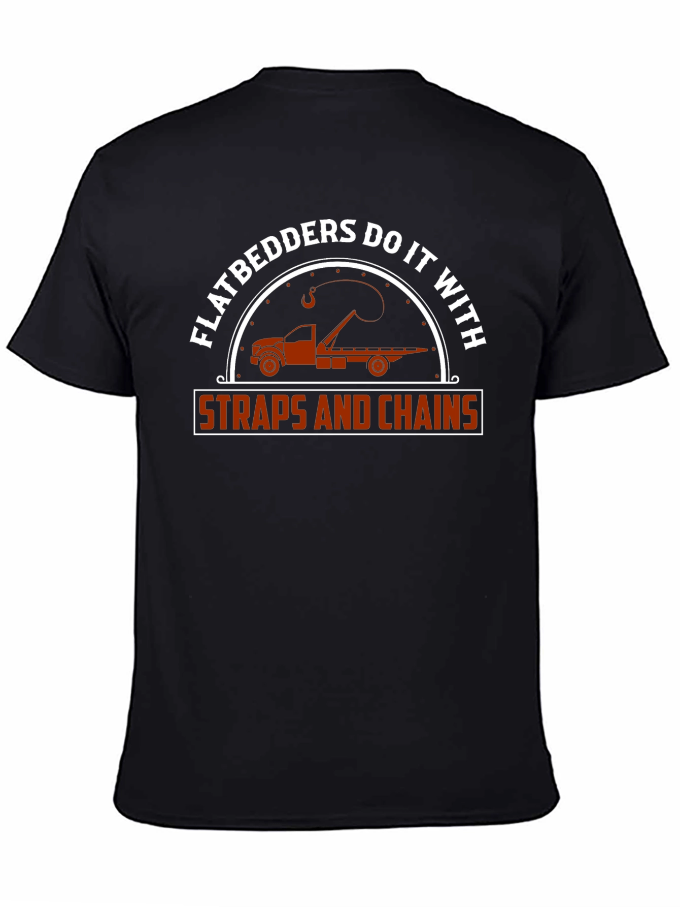 Flatbedders Do It With Straps and Chains T-Shirt