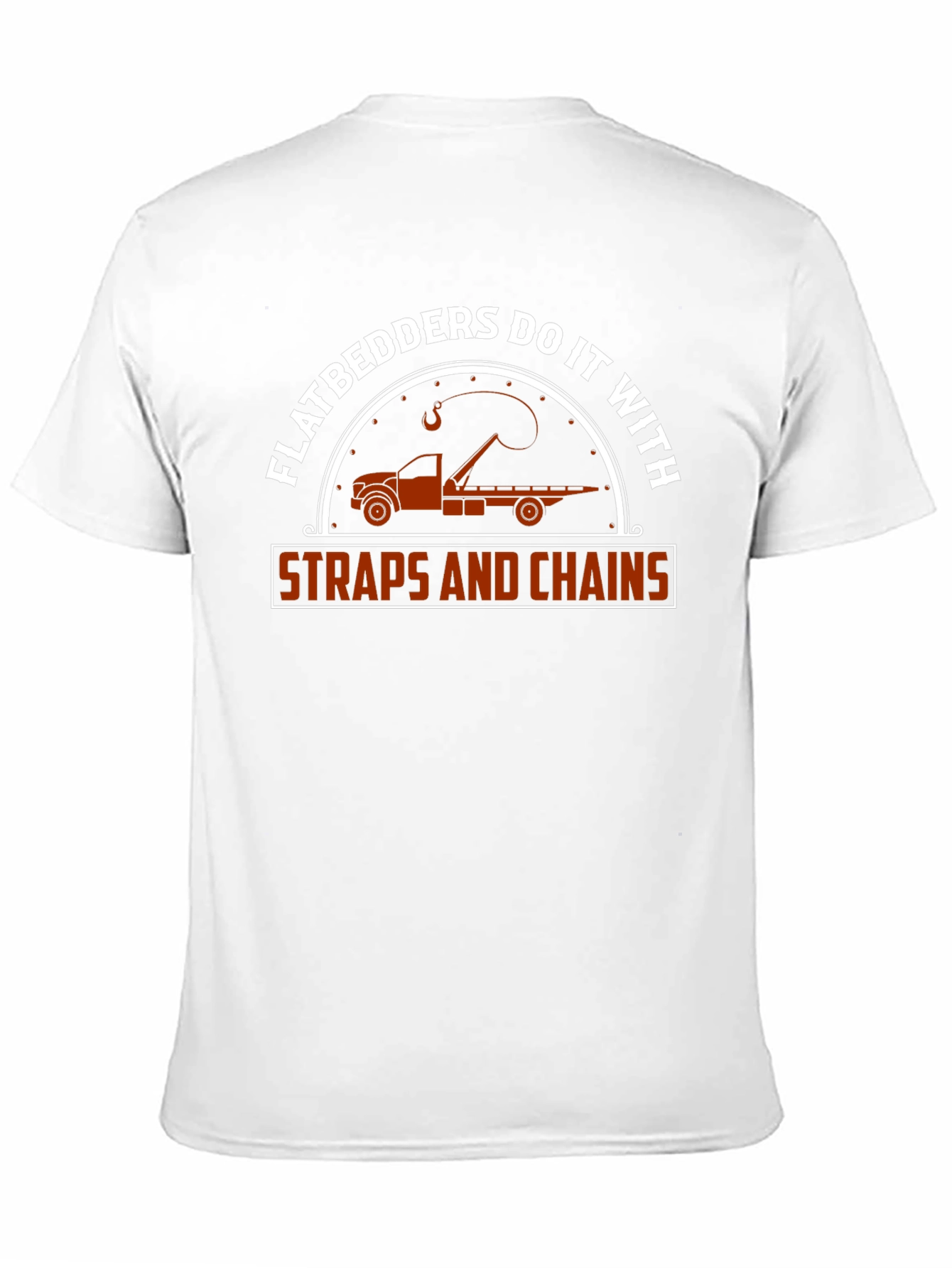 Flatbedders Do It With Straps and Chains T-Shirt