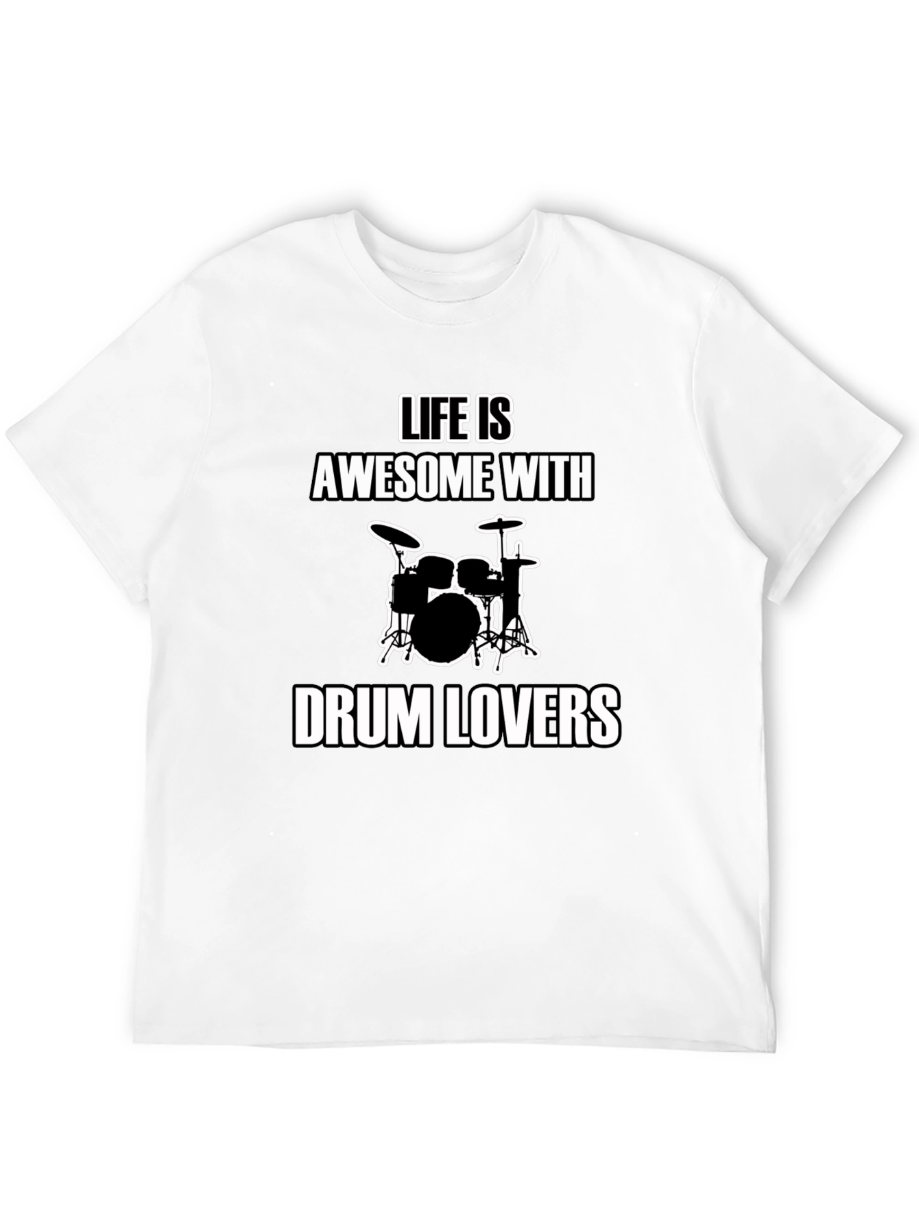 Life Is Awesome With Drum Lovers T-Shirt