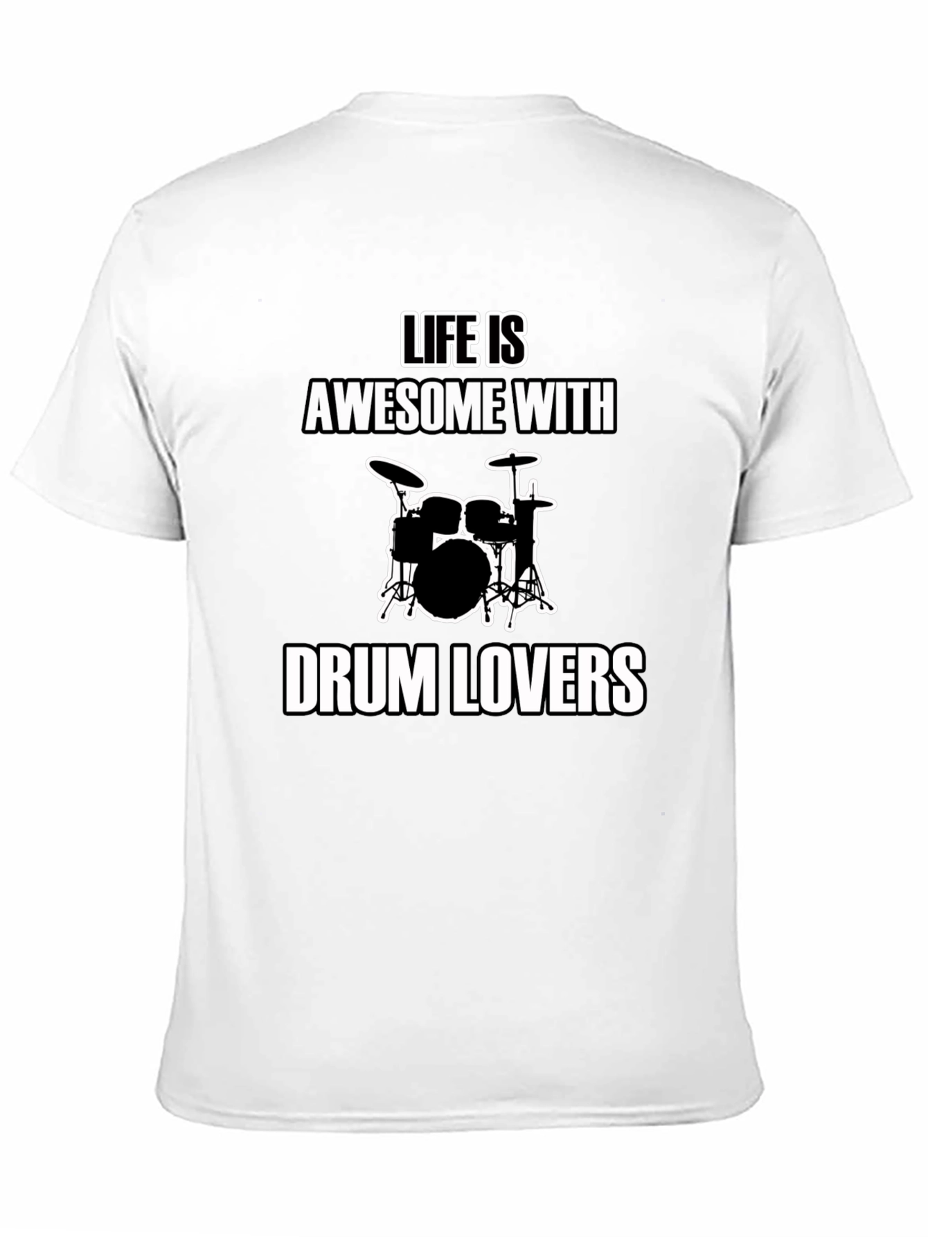 Life Is Awesome With Drum Lovers T-Shirt