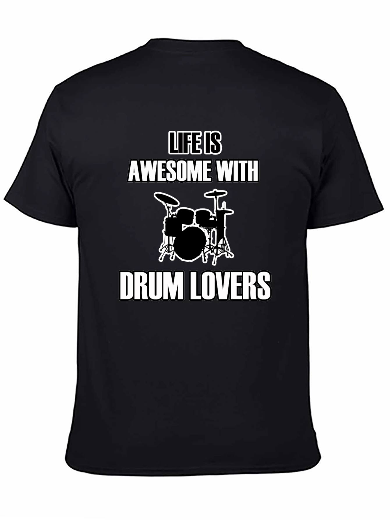 Life Is Awesome With Drum Lovers T-Shirt