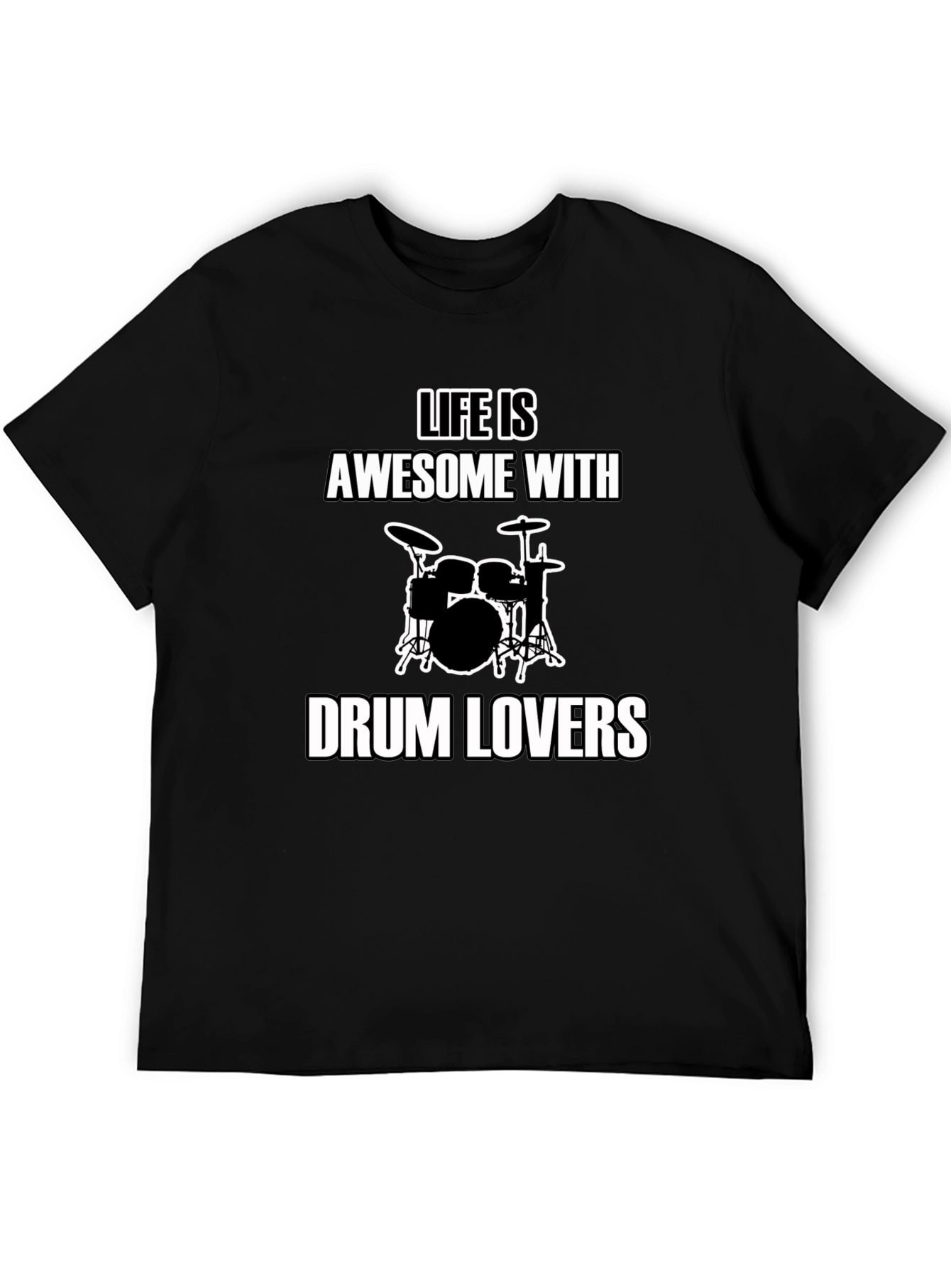 Life Is Awesome With Drum Lovers T-Shirt