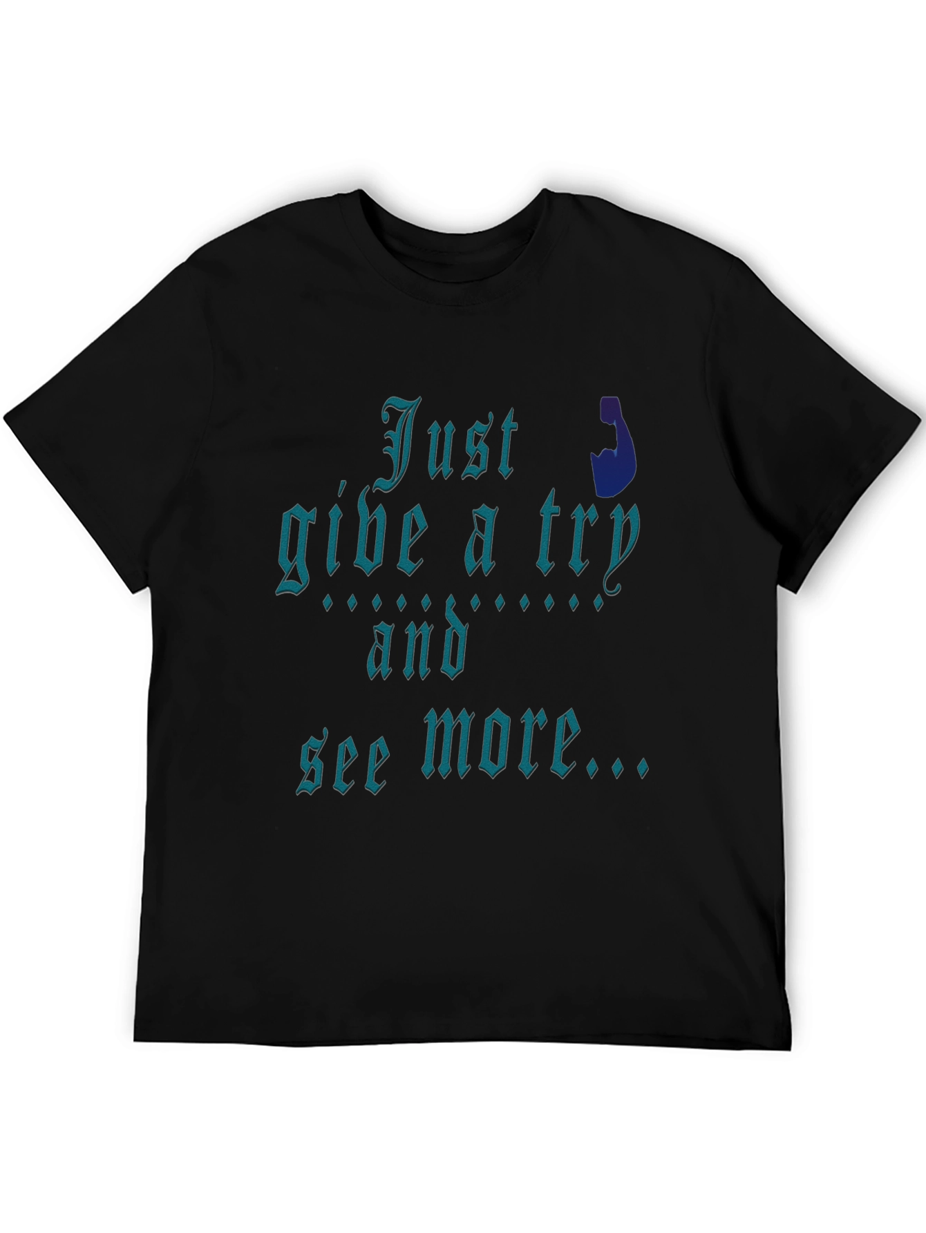 Just Give It A Try Graphic Tee