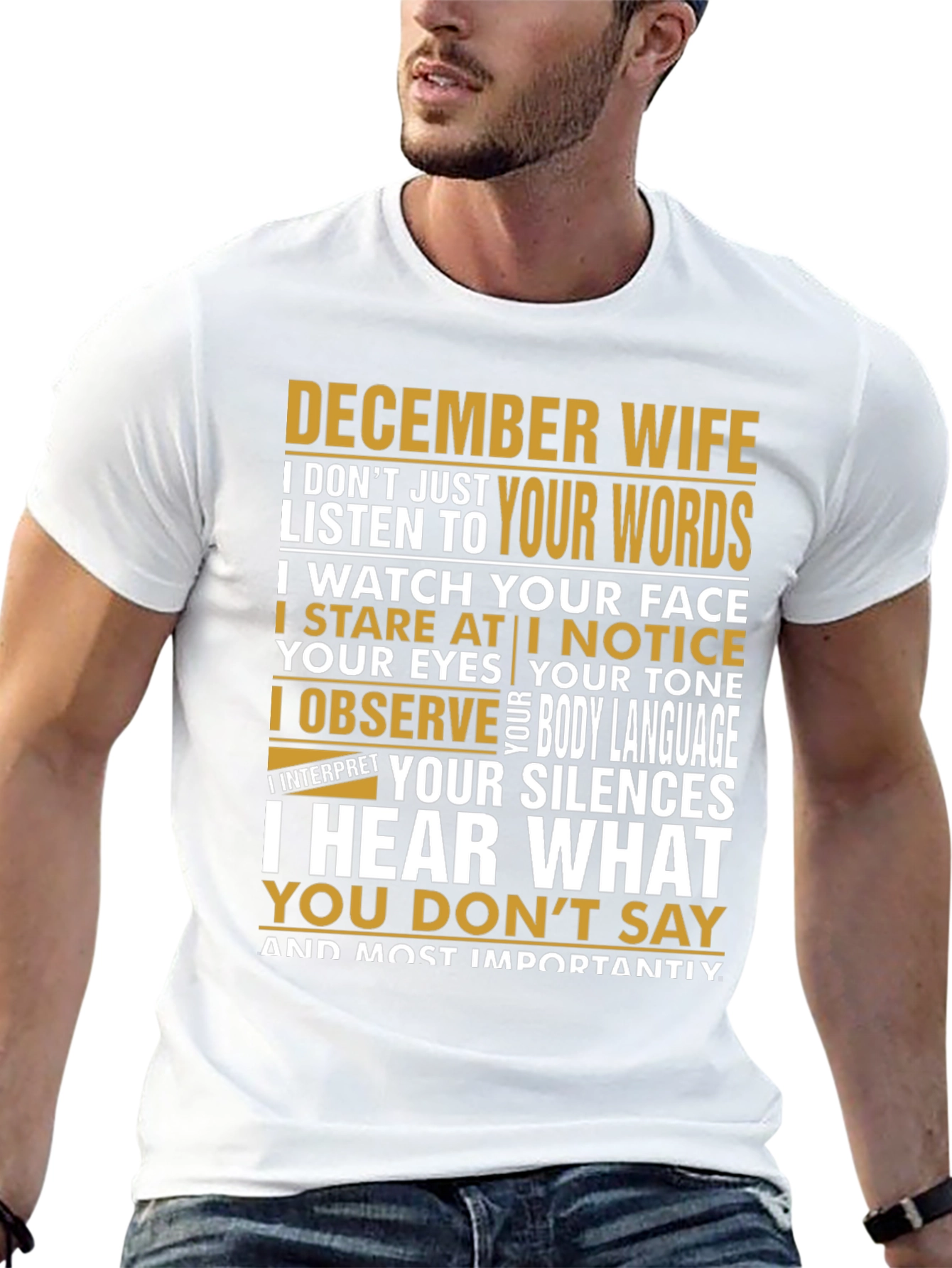 December Wife T-Shirt: I Hear What You Dont Say