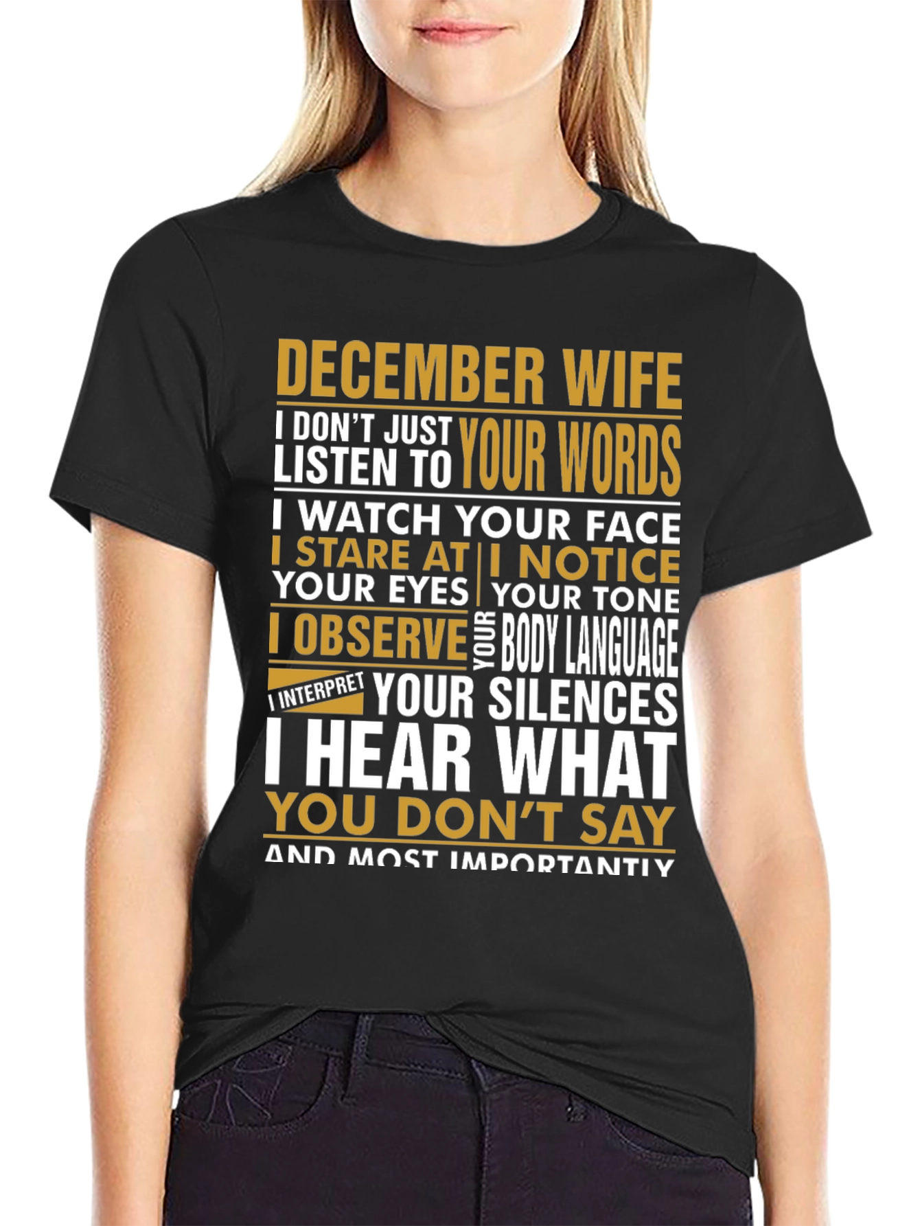 December Wife T-Shirt: I Hear What You Dont Say