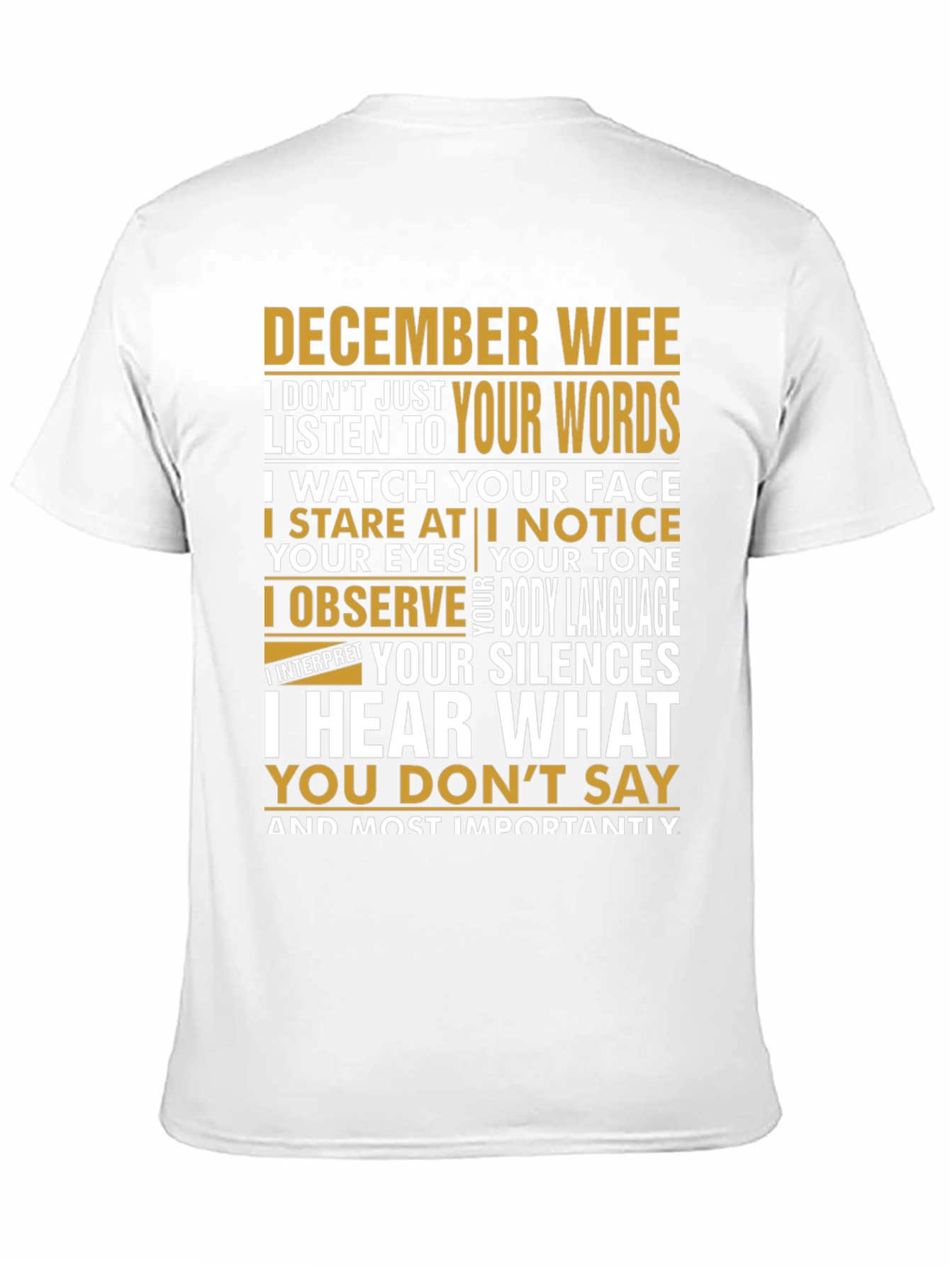 December Wife T-Shirt: I Hear What You Dont Say