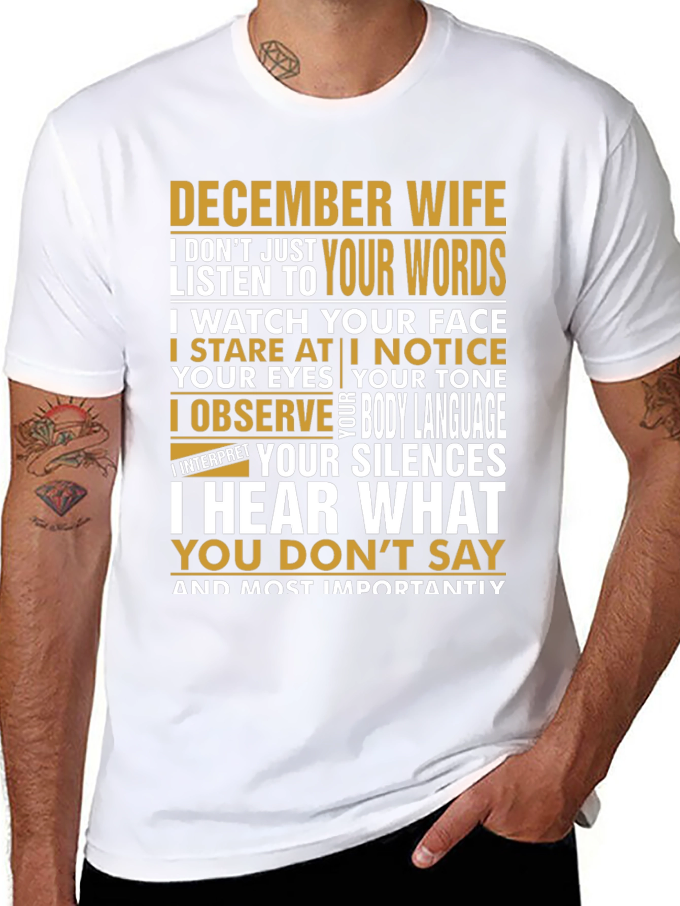 December Wife T-Shirt: I Hear What You Dont Say