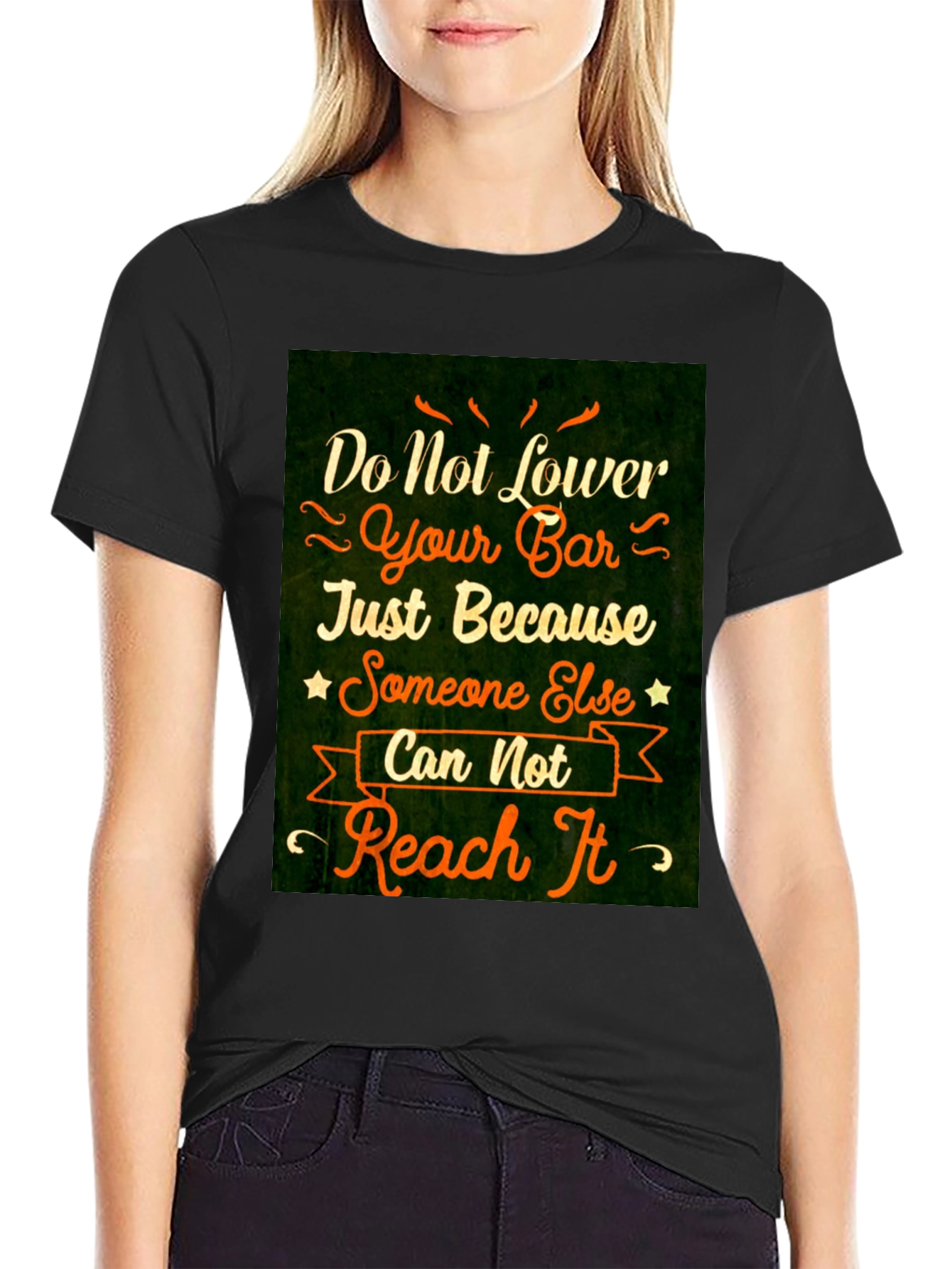 Motivational Graphic T-Shirt: Do Not Lower Your Bar