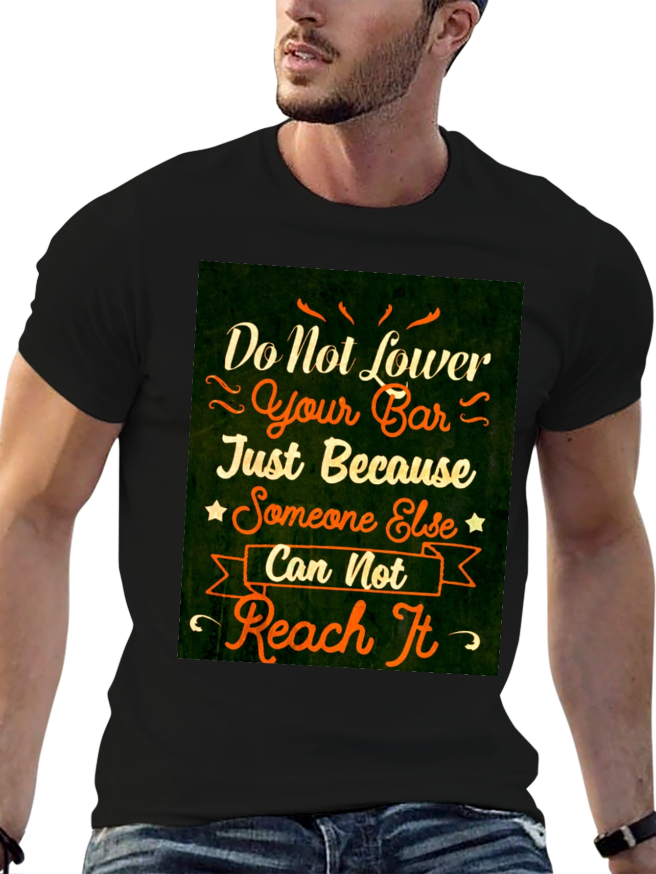 Motivational Graphic T-Shirt: Do Not Lower Your Bar