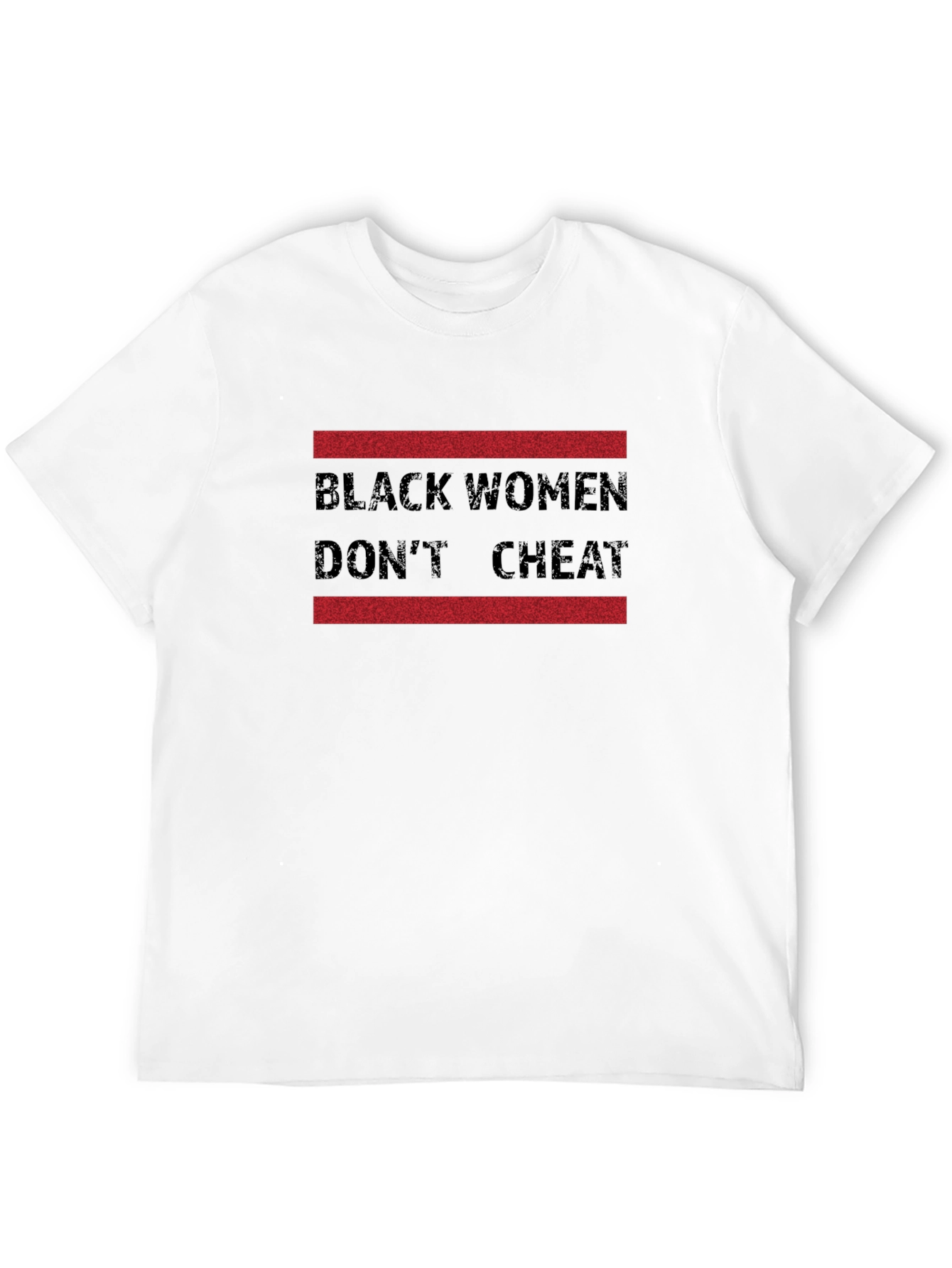 Black Women Dont Cheat Graphic Tee
