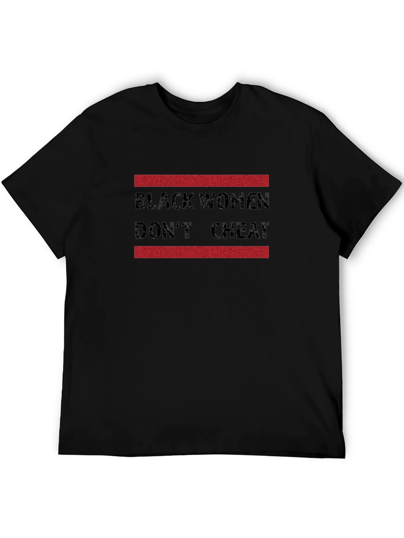Black Women Dont Cheat Graphic Tee